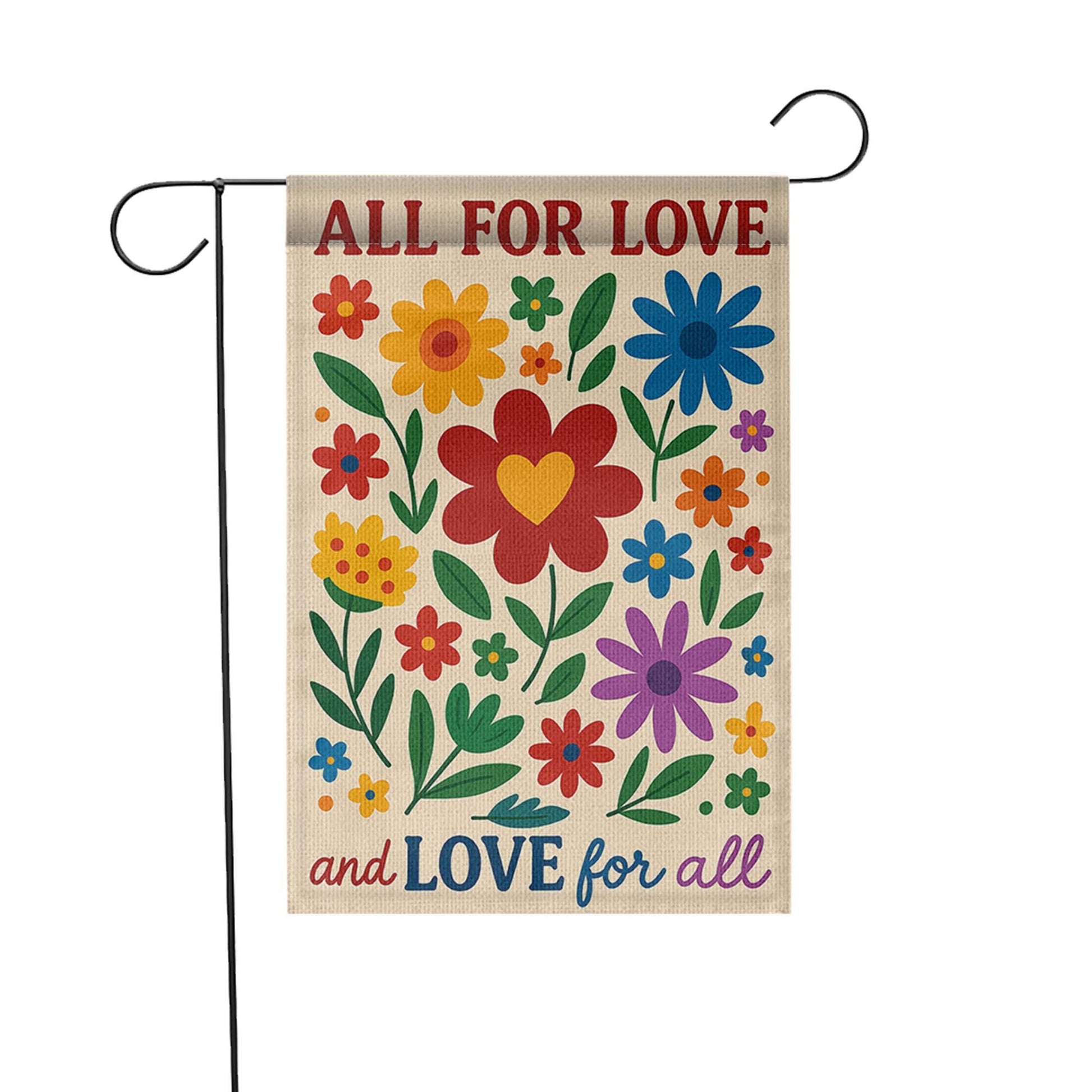 All for Love Garden Flag, Love for All Yard Sign, Colorful Floral Outdoor Decor, Pride Equality Flag, Inclusive Garden Banner