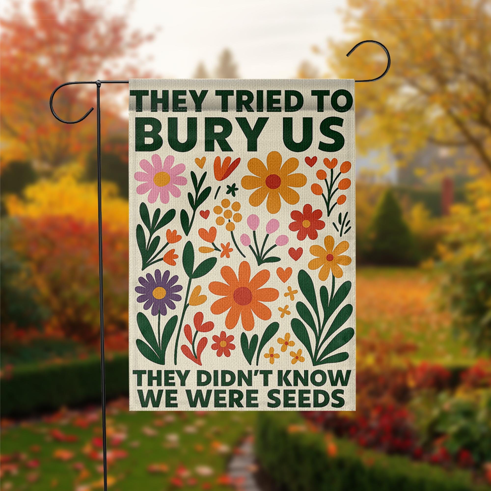 Immigrant Strength Yard Sign,They Tried to Bury Us Garden Flag, Resistance Floral Banner, Pro Immigrant Outdoor Decor