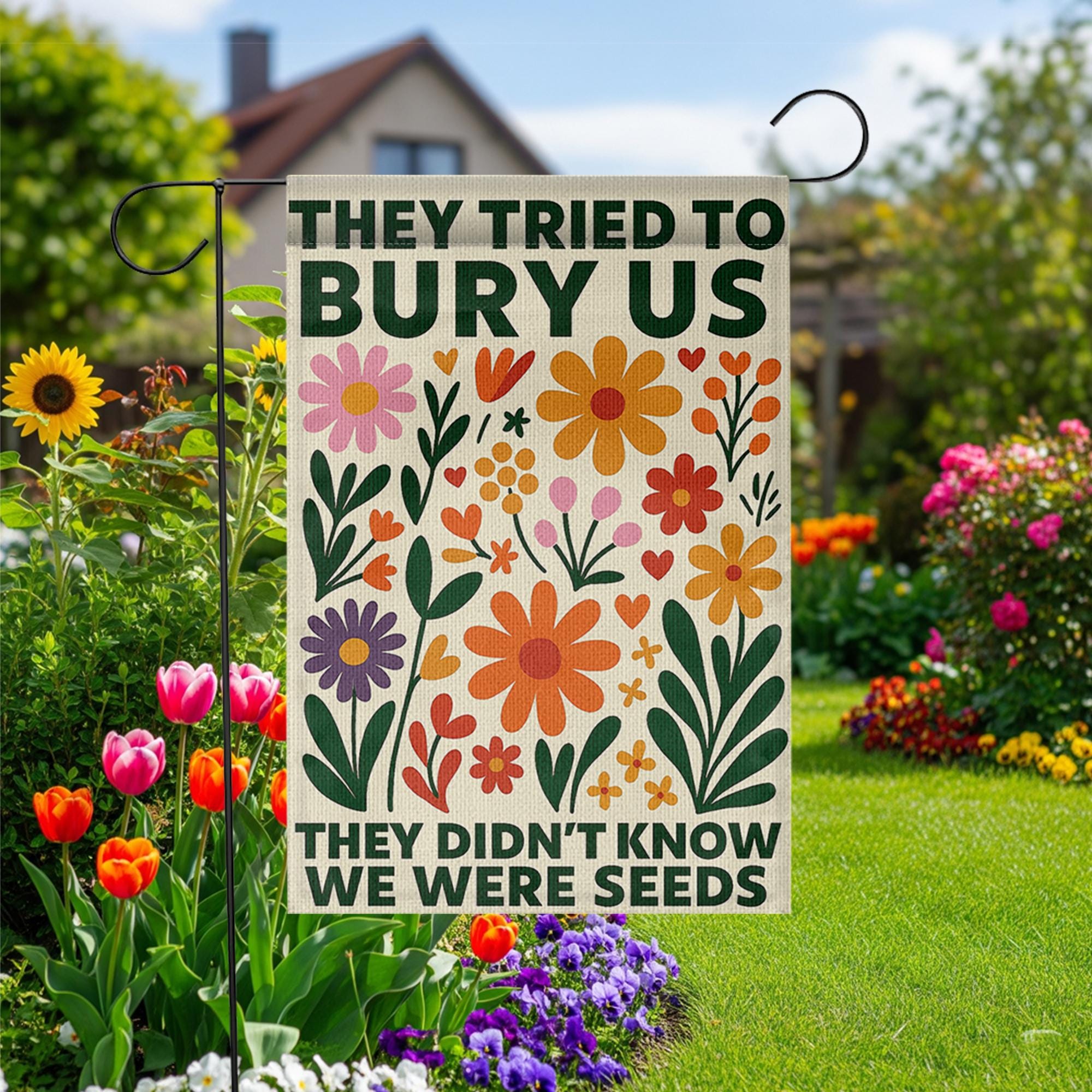 Immigrant Strength Yard Sign,They Tried to Bury Us Garden Flag, Resistance Floral Banner, Pro Immigrant Outdoor Decor