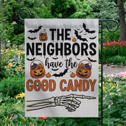 Funny Halloween Garden Flag – “The Neighbors Have the Good Candy” Skeleton Hand Trick or Treat Outdoor Yard Sign Decor