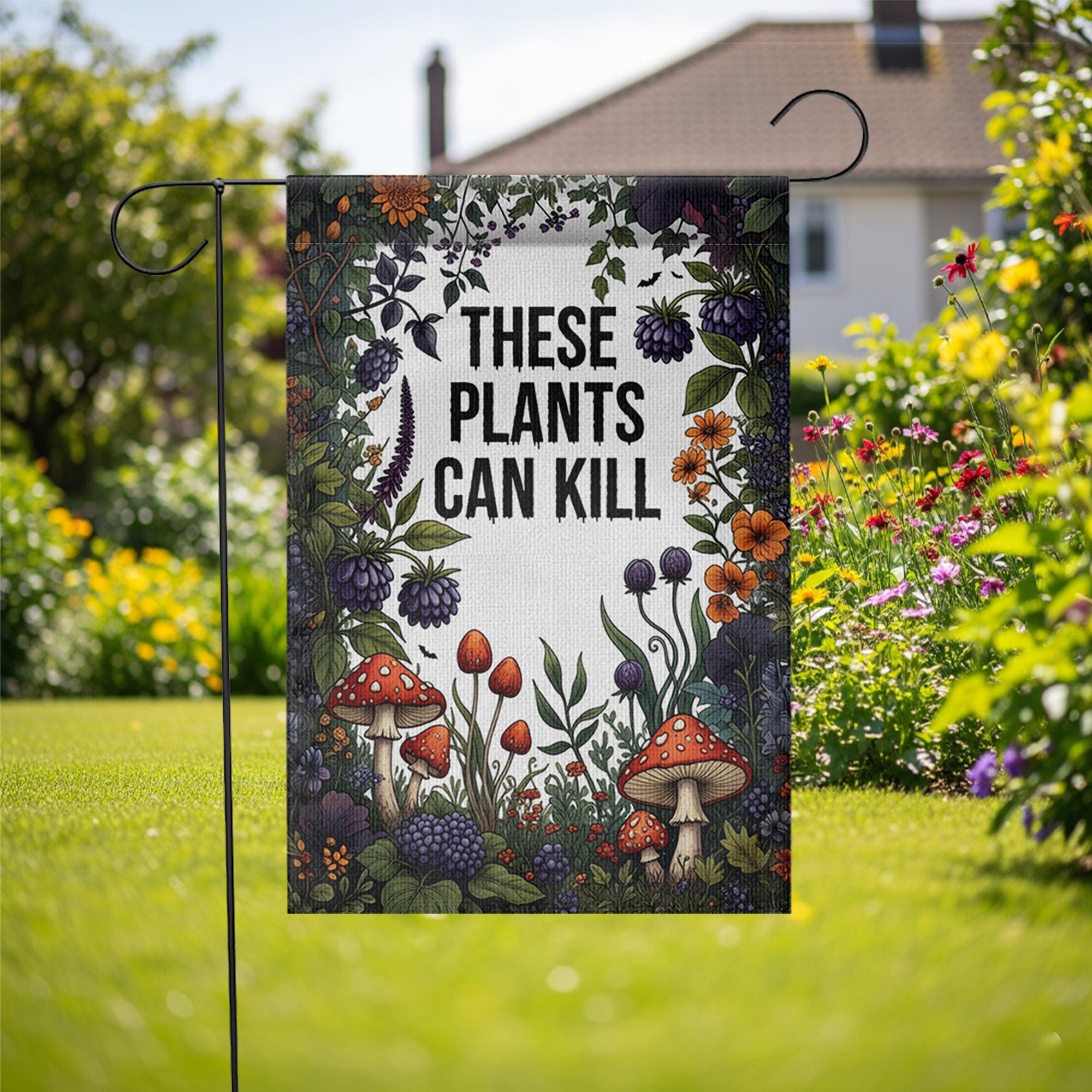 These Plants Can Kill Garden Flag – Funny Cottagecore Yard Decor with Mushrooms, Wildflowers & Dark Botanical Aesthetic