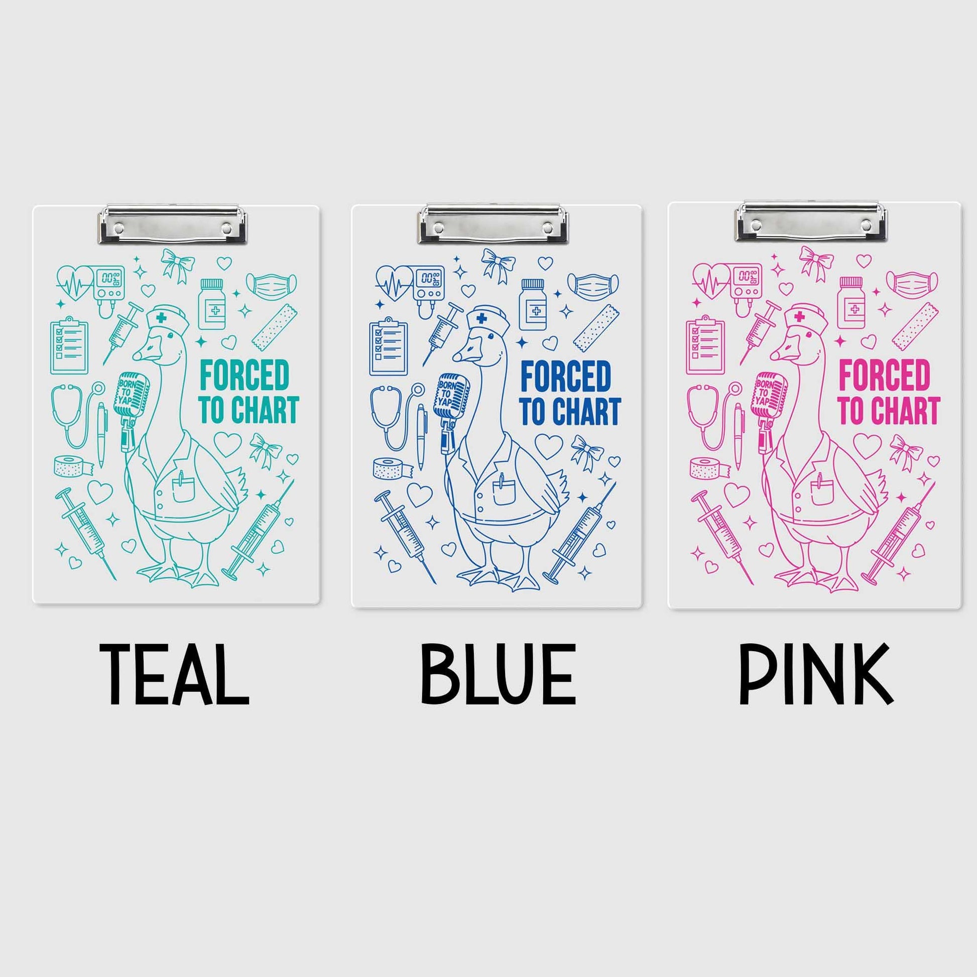 Funny Nurse Clipboard - “Forced to Chart” Goose Design, Cute Medical Clipboard Gift for Nurses, RNs, Healthcare Workers, Yapper Goose Gift