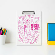 Funny Nurse Clipboard - “Forced to Chart” Goose Design, Cute Medical Clipboard Gift for Nurses, RNs, Healthcare Workers, Yapper Goose Gift