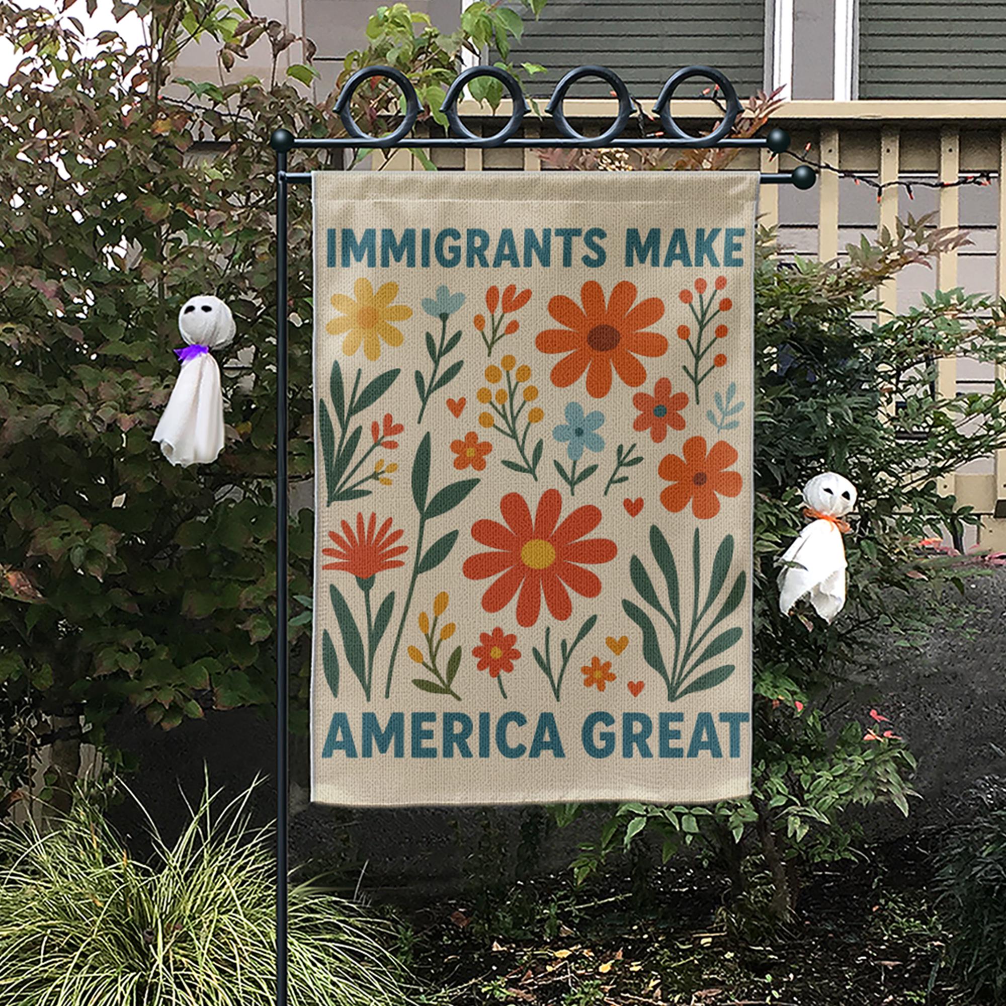 Immigrants Make America Great Garden Flag, Floral Yard Decor, Patriotic Garden Banner, Summer Outdoor Sign, Inclusive Lawn Decoration