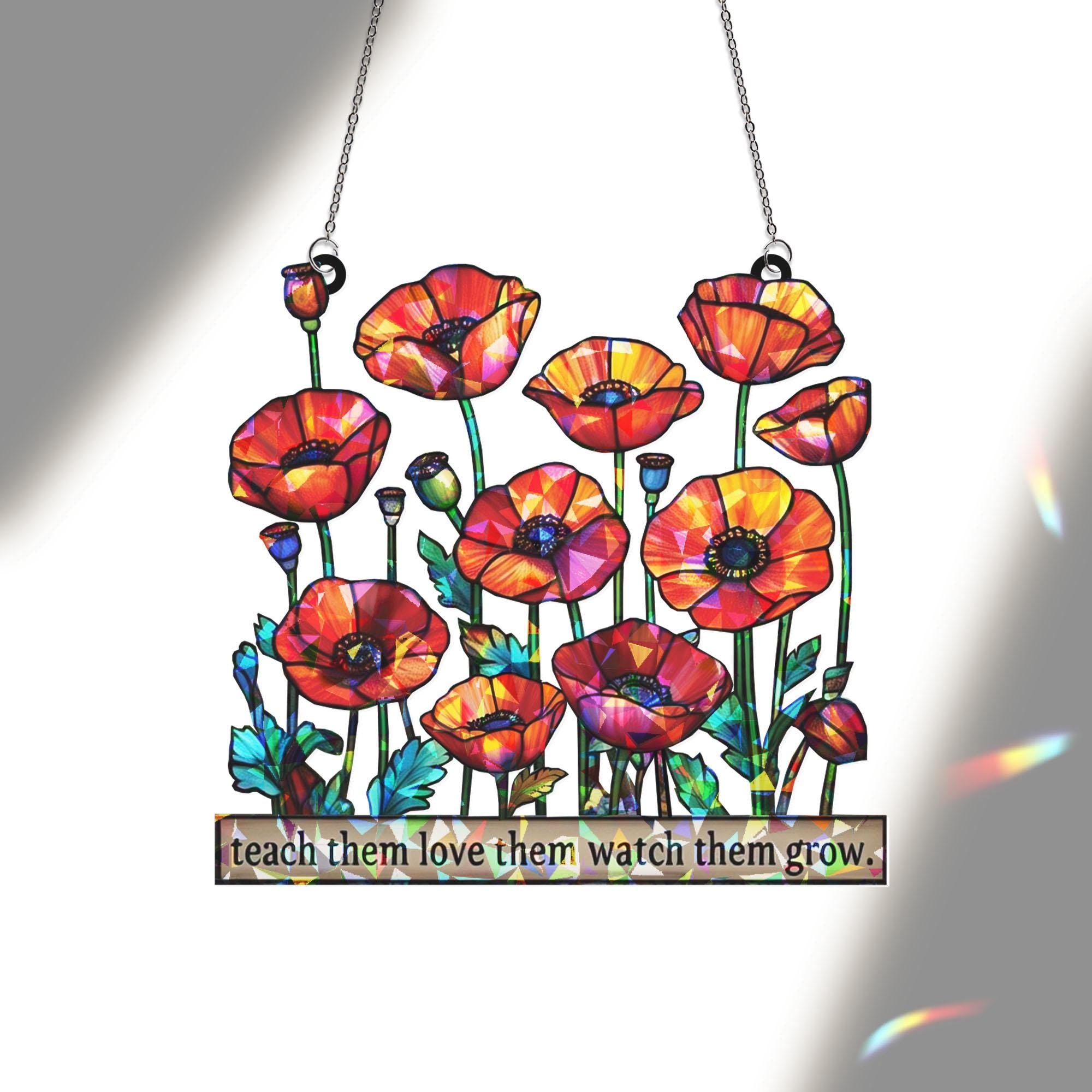 Teach Love Grow Window Hanging, Poppy Flower Suncatcher, Teacher Gift, Floral Classroom Decor, Inspirational Art