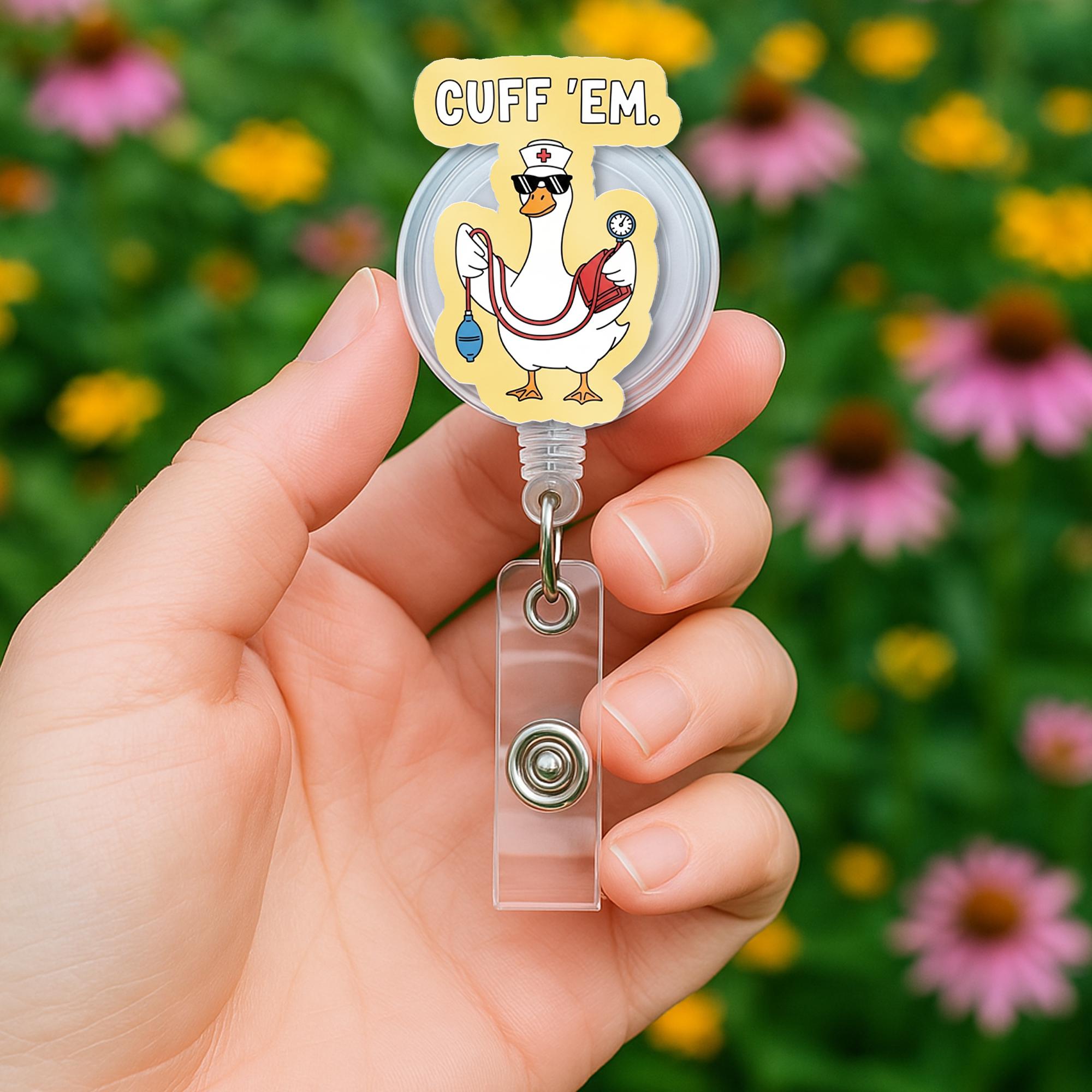 Funny Nurse Badge Reel, Cuff 'Em Duck ID Holder, Cute Medical Badge Clip, RN LPN Badge Reel, Nursing Accessory Gift