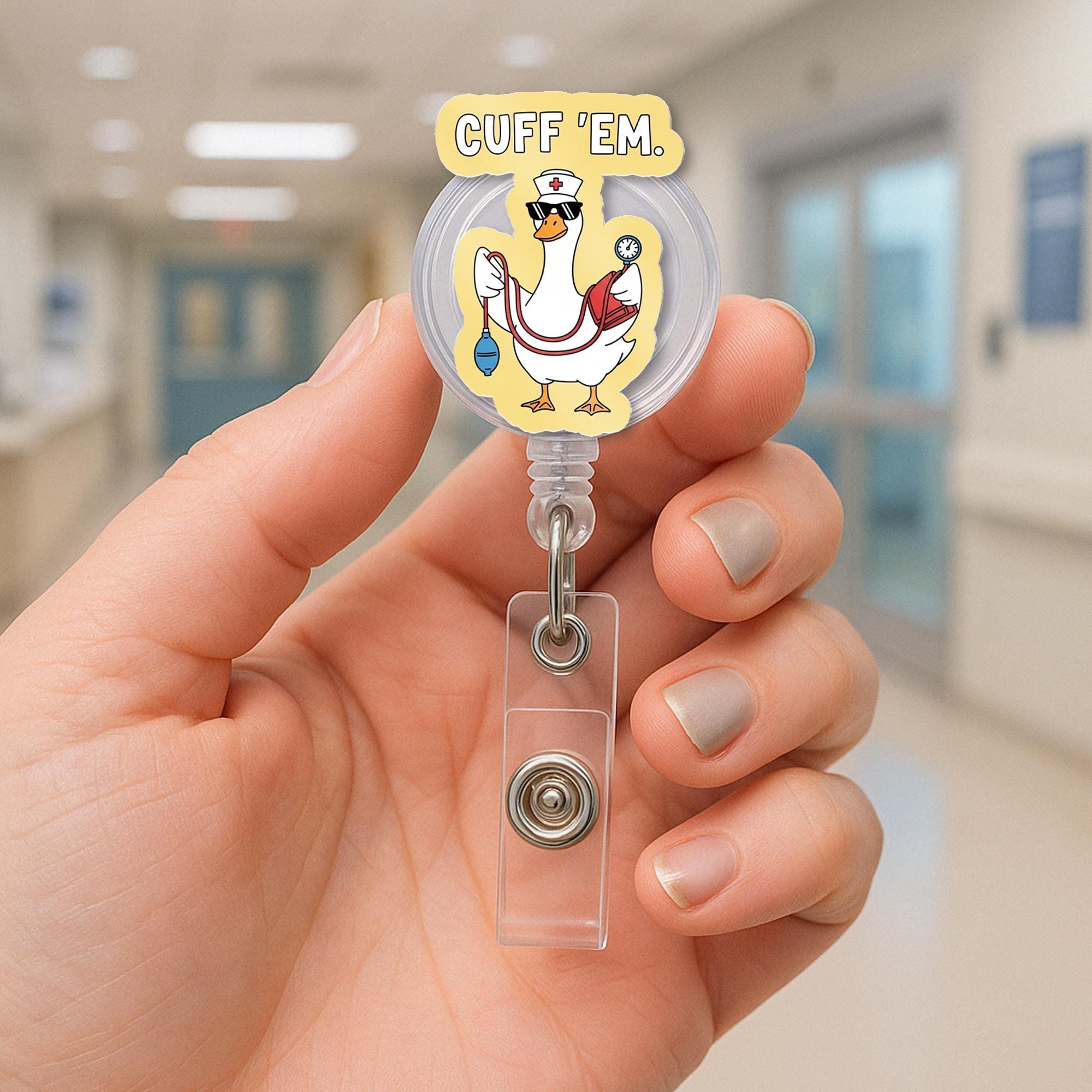 Funny Nurse Badge Reel, Cuff 'Em Duck ID Holder, Cute Medical Badge Clip, RN LPN Badge Reel, Nursing Accessory Gift
