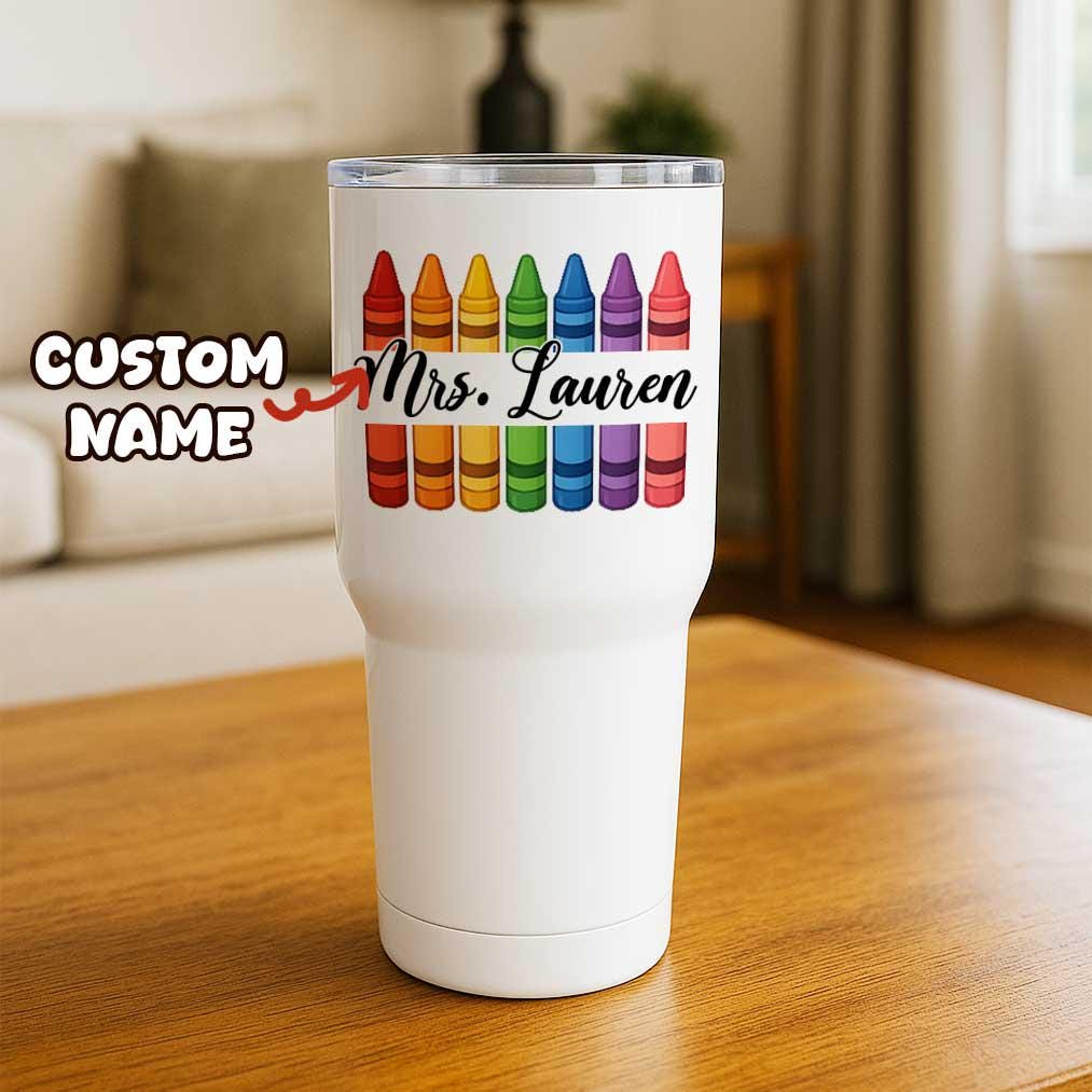 Personalized Teacher Tumbler, Custom Name Gift, Good Day To Teach Tiny Humans, Teacher Appreciation Crayon Cup, End of Year Gift for Her