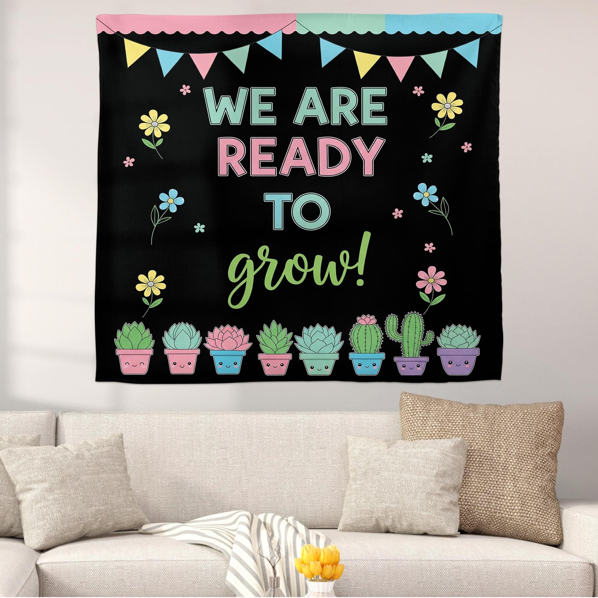 We Are Ready to Grow Tapestry – Cute Succulent Classroom Decor – Back to School Sign – Growth Mindset Teacher Poster, Classroom Tapestry