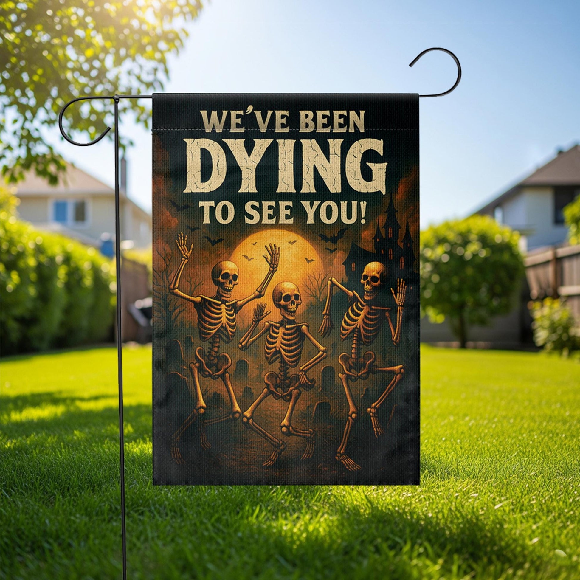 Funny Skeleton Garden Flag, We've Been Dying To See You, Spooky Halloween Decor, Humorous Outdoor Welcome Banner, Punny Yard Art