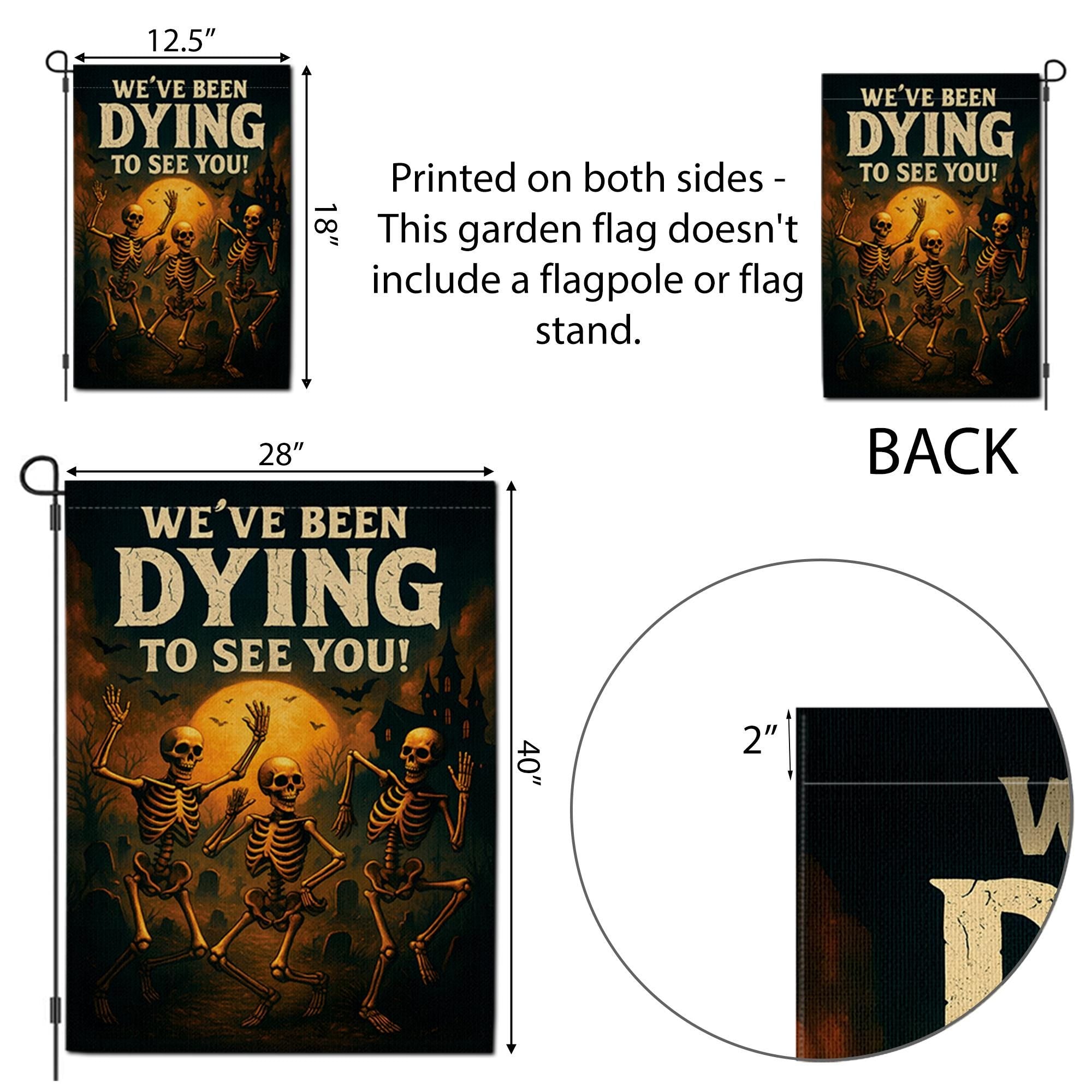 Funny Skeleton Garden Flag, We've Been Dying To See You, Spooky Halloween Decor, Humorous Outdoor Welcome Banner, Punny Yard Art