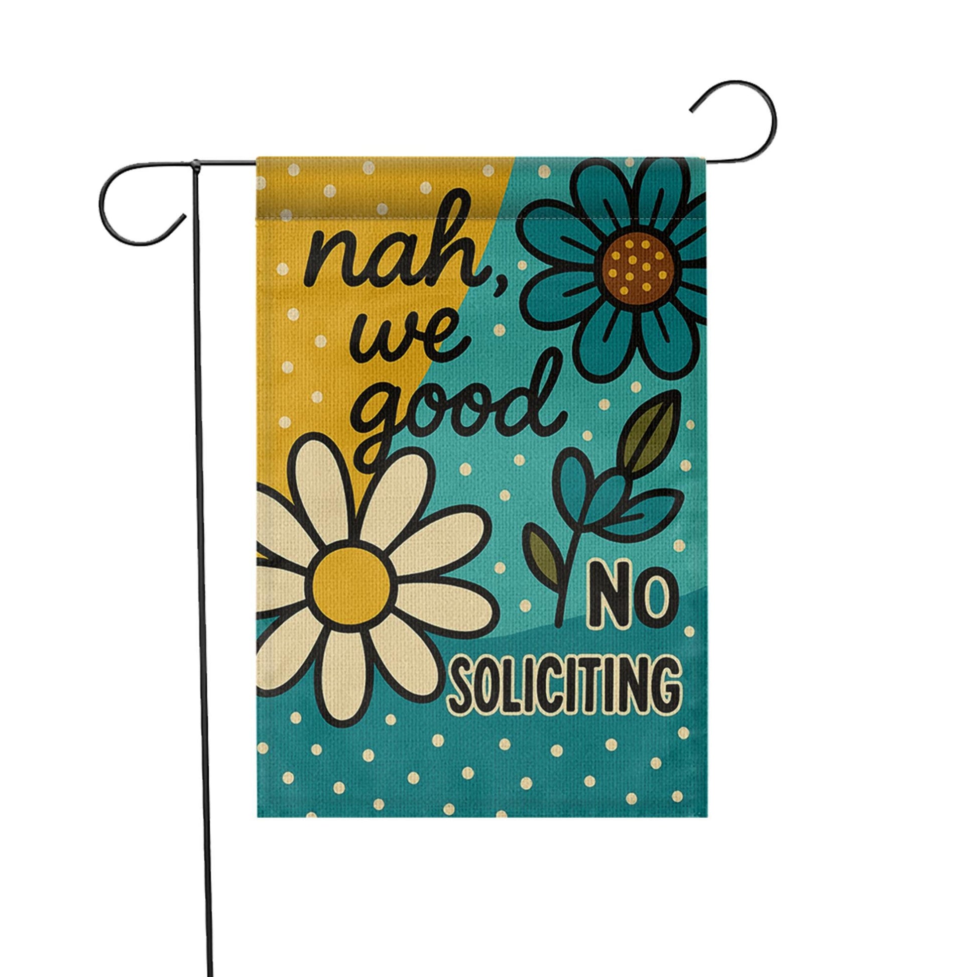 Nah We Good No Soliciting Garden Flag, Funny Yard Sign with Flowers, Bold Do Not Disturb Outdoor Decor, Floral Welcome Banner