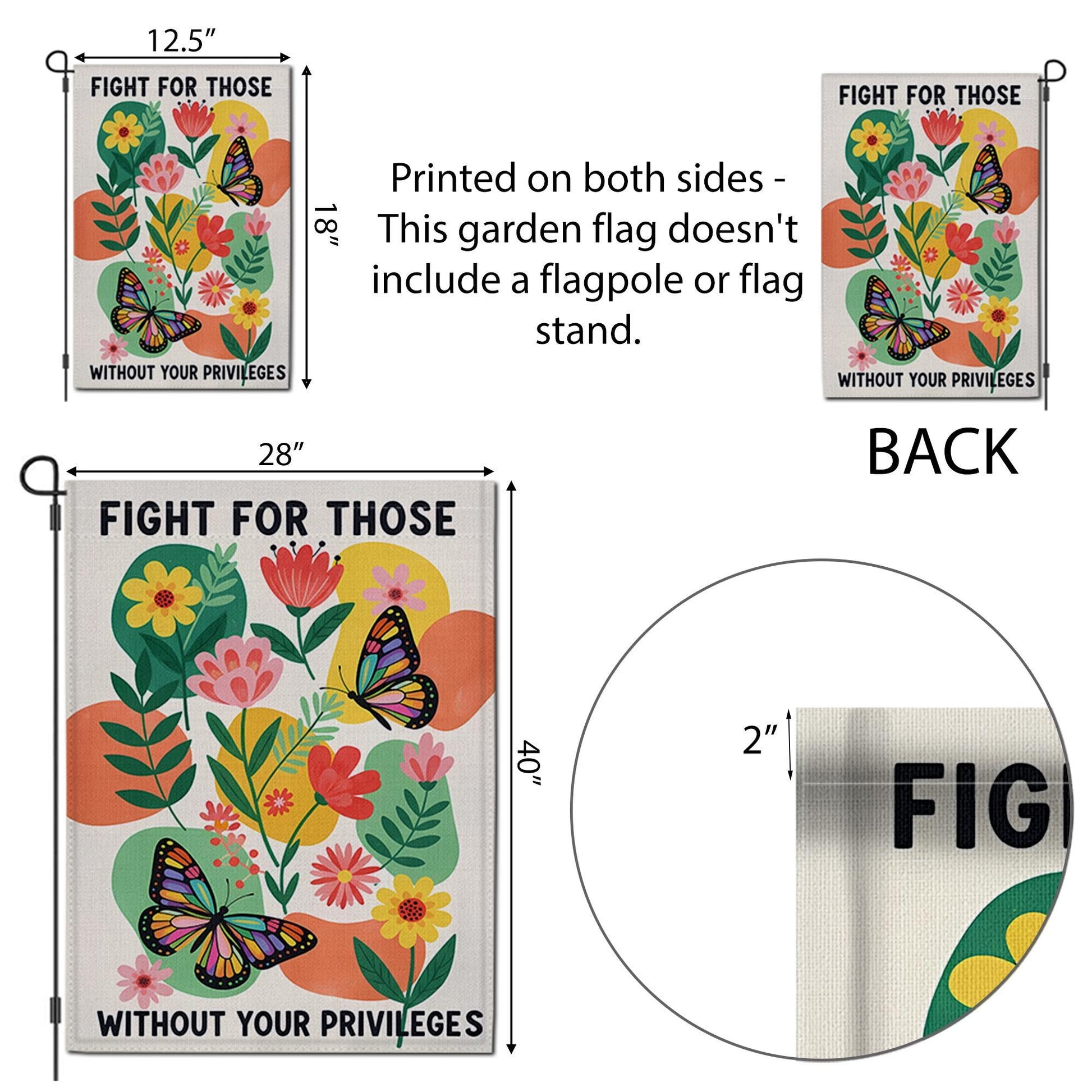 Garden Flag with Social Justice Message, Fight for Those Without Privileges Flag, Colorful Butterfly Floral Yard, Outdoor Equality Banner