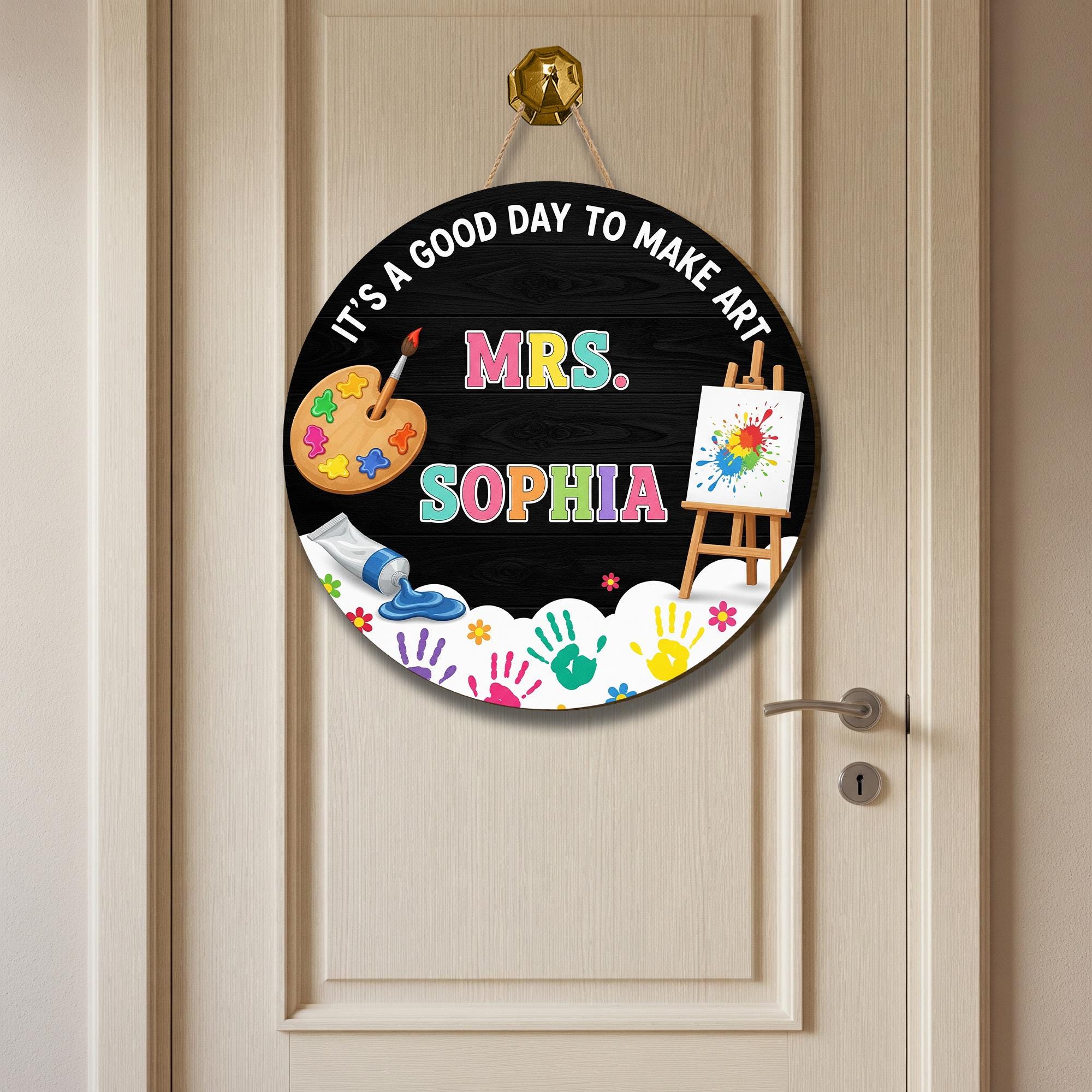 It's a Good Day to Make Art Door Sign – Personalized Art Teacher Classroom Decor with Name – Custom Round Art Room Sign, Art Class Decor