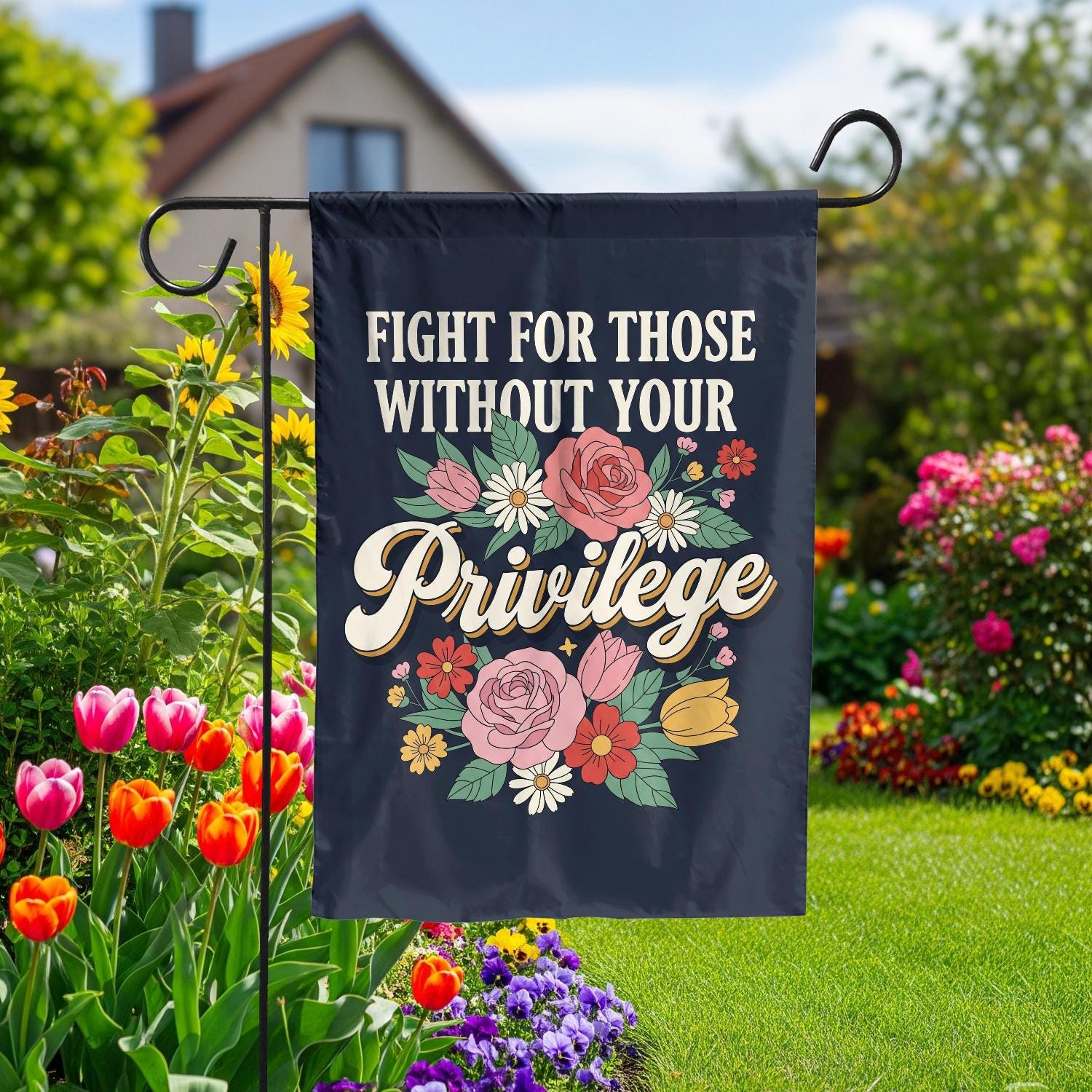 Fight for Those Without Your Privilege Garden Flag, Inspirational Outdoor Yard Sign with Floral, Social Justice Banner, Equality Decor