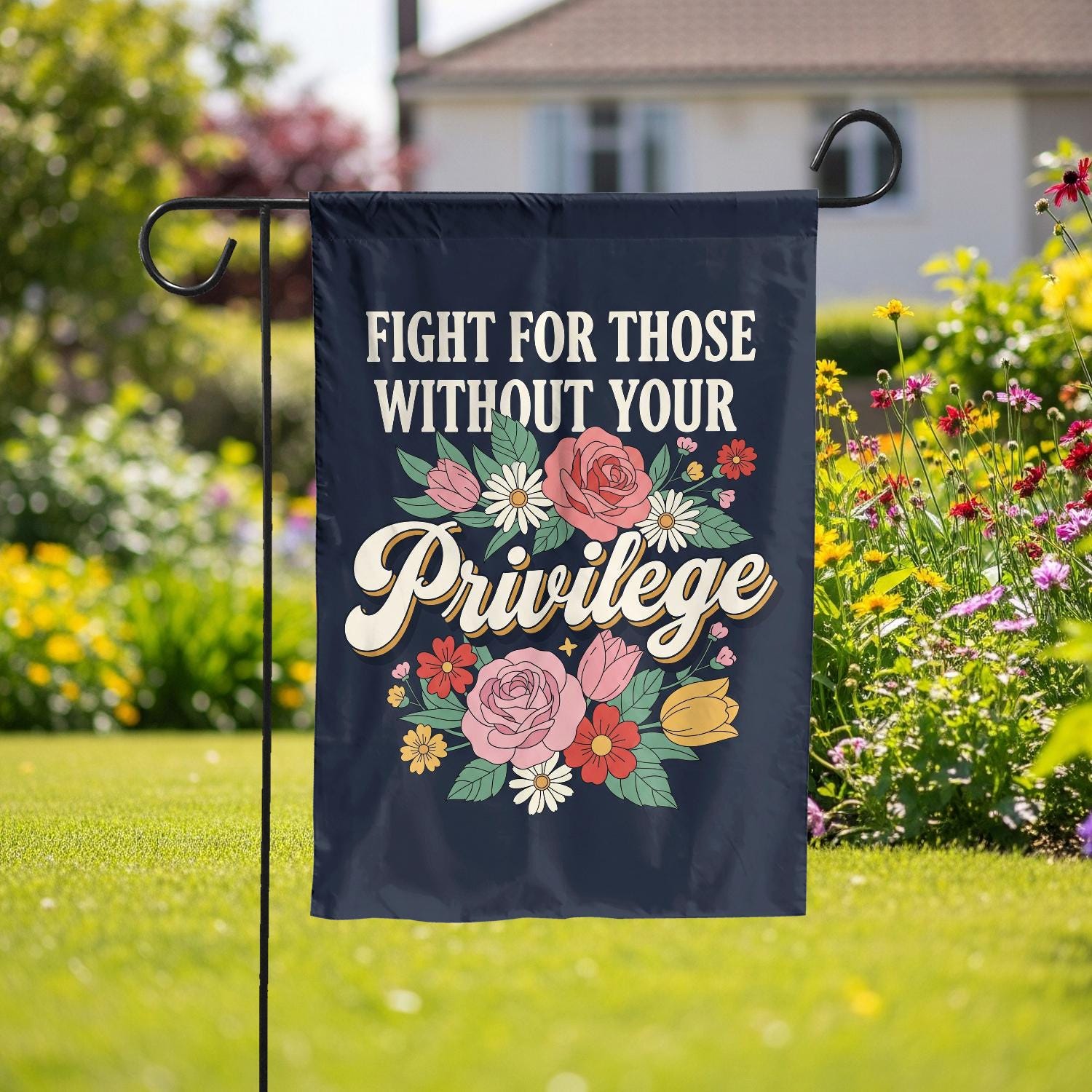 Fight for Those Without Your Privilege Garden Flag, Inspirational Outdoor Yard Sign with Floral, Social Justice Banner, Equality Decor