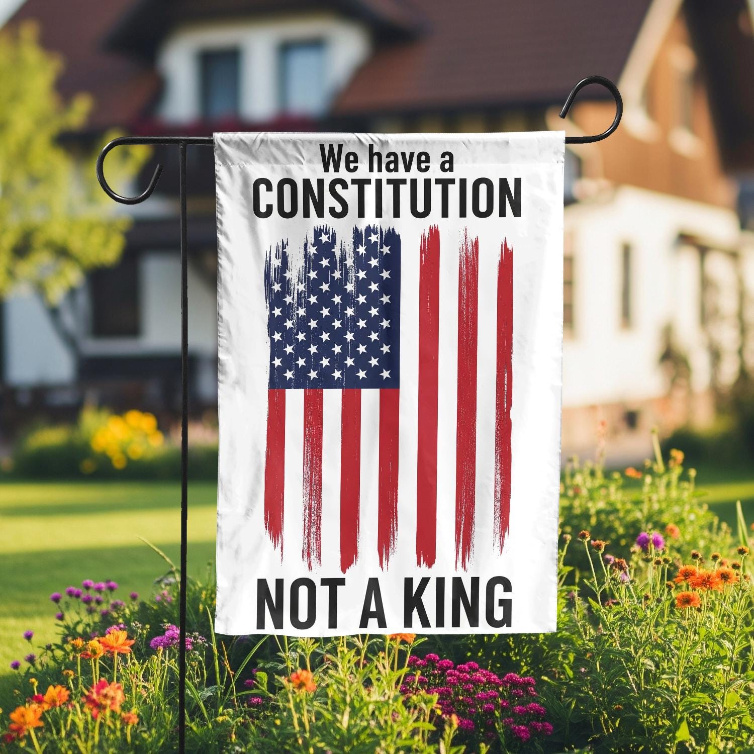 We Have a Constitution Not a King Garden Flag – Patriotic American Flag Yard Sign, Political Statement Outdoor Banner, Freedom Yard Flag