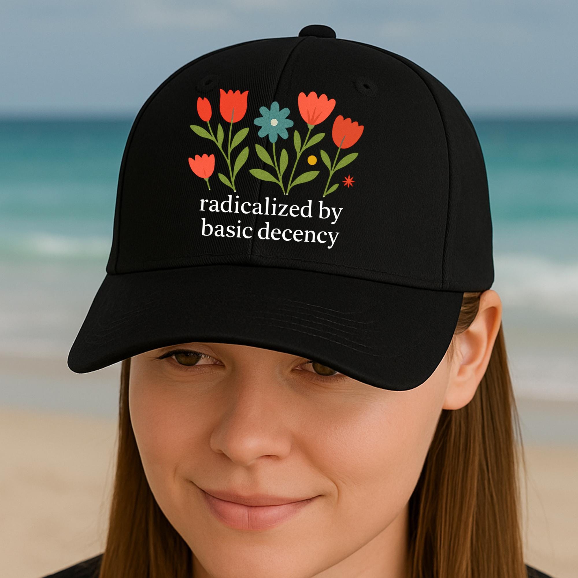 Radicalized by Basic Decency Hat, Floral Protest Cap, Progressive Statement Baseball Hat, Feminist Activist Apparel