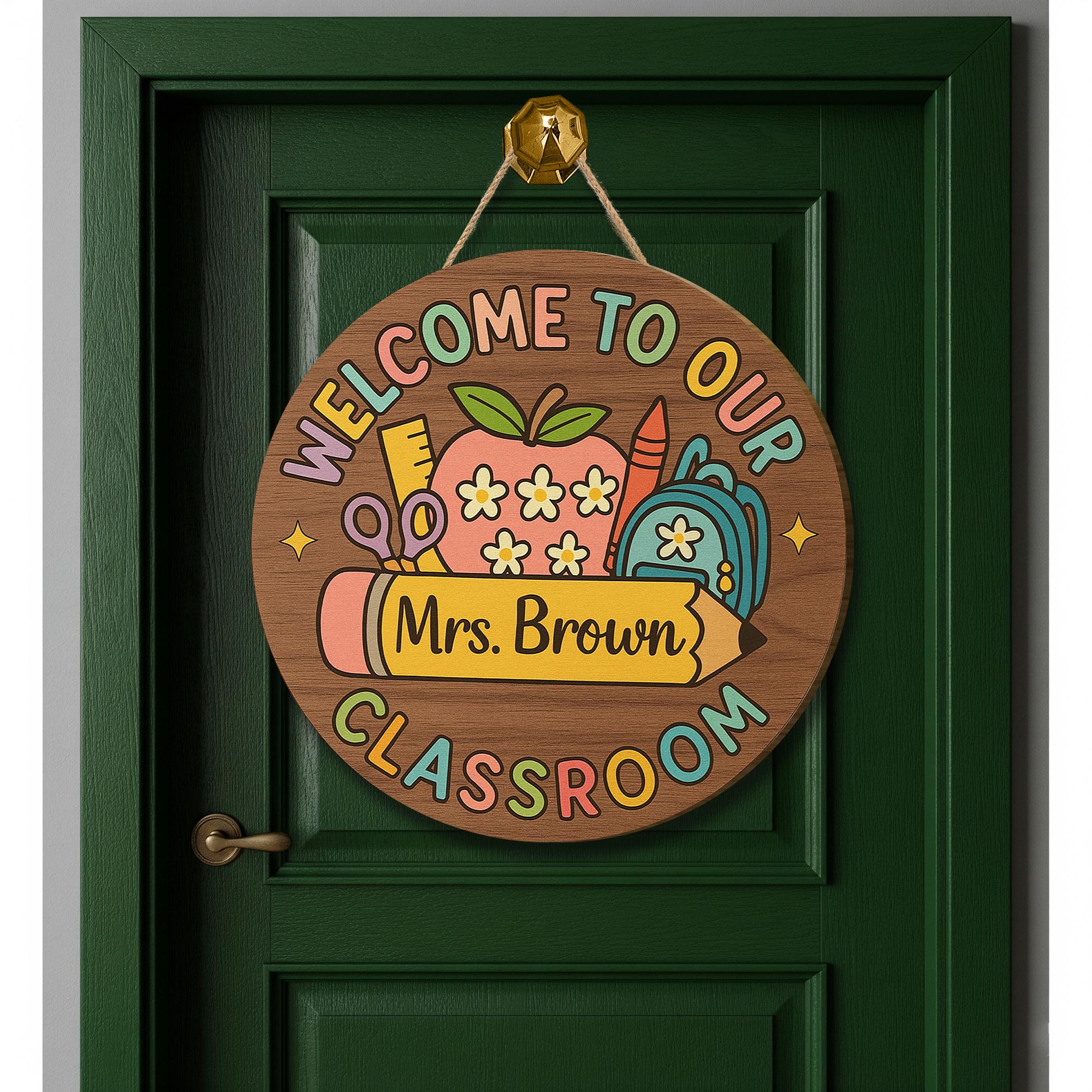 Teacher Door Hanger, Welcome to Our Classroom Sign, Personalized Back to School Decor, Custom Teacher Gift, Classroom Name Sign