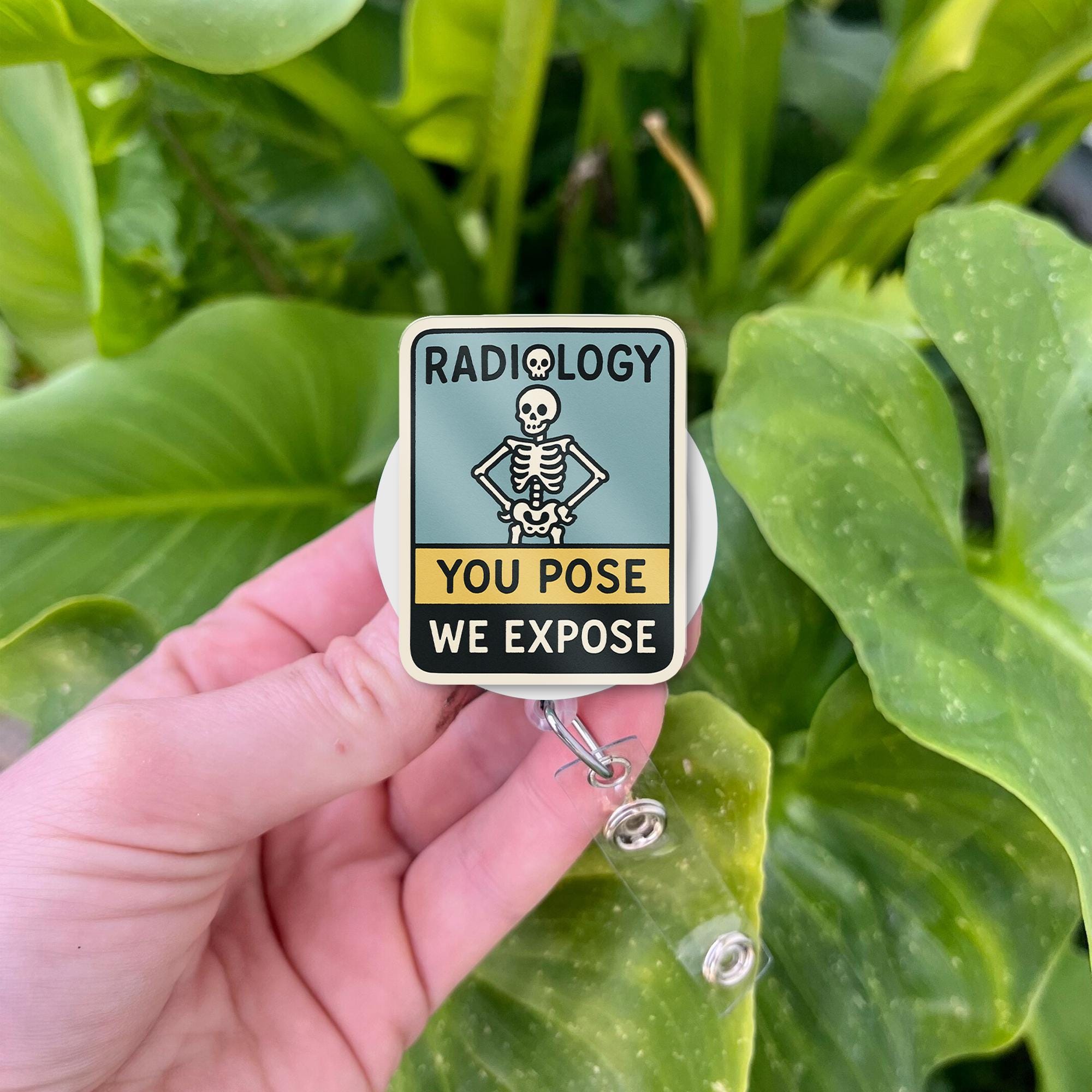 Funny Radiology Badge Reel, You Pose We Expose ID Clip, RT Skeleton Badge Holder, Xray Tech Gift, Radiologic Tech Humor Accessory