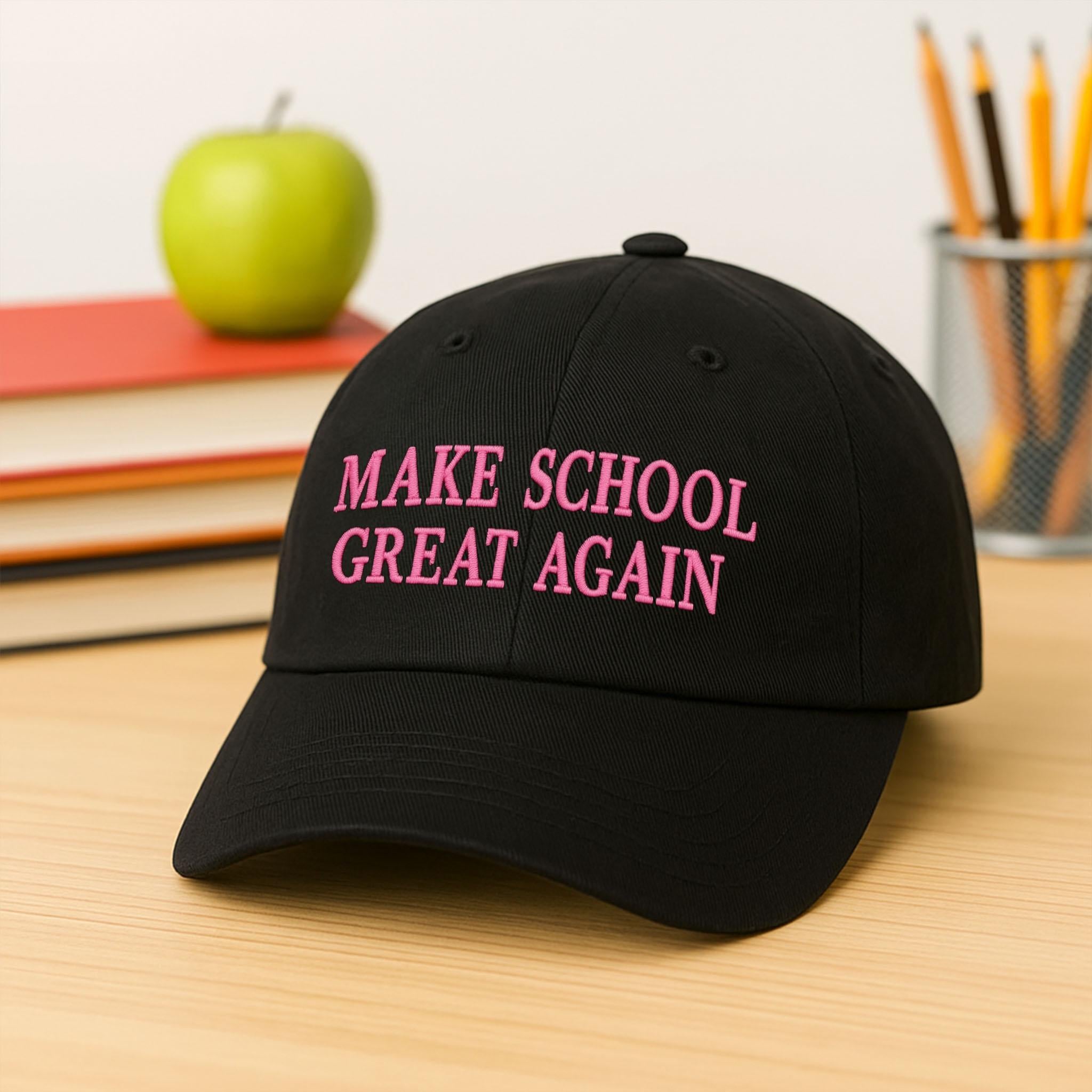 Make School Great Again Embroidered  Hat, Funny Teacher Baseball Cap, Pink Lettering Educator Gift, Back to School Cap, School Reform Hat