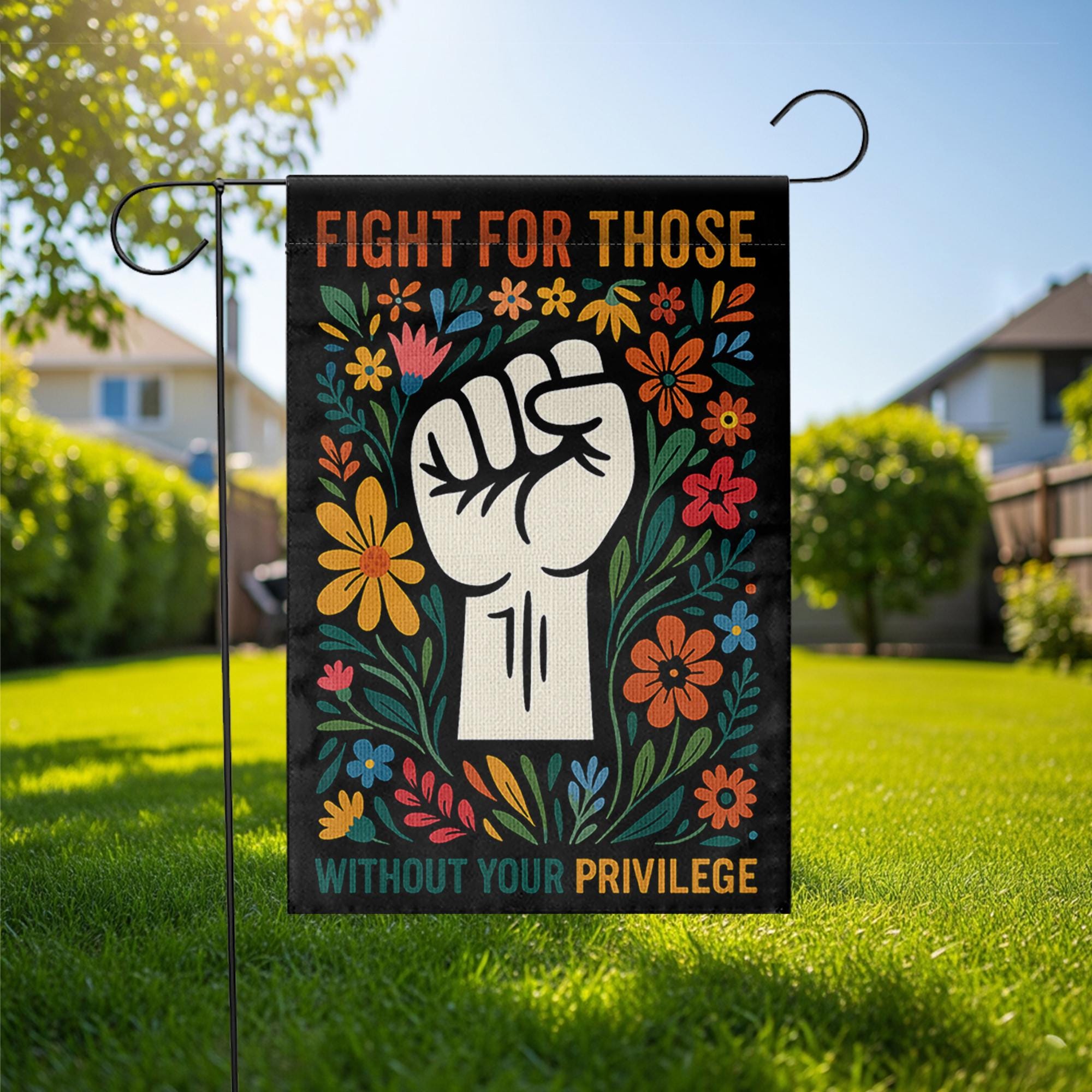 Fight for Those Without Privilege Garden Flag, Social Justice Yard Decor, Activist Floral Outdoor Banner, Equality Protest Sign