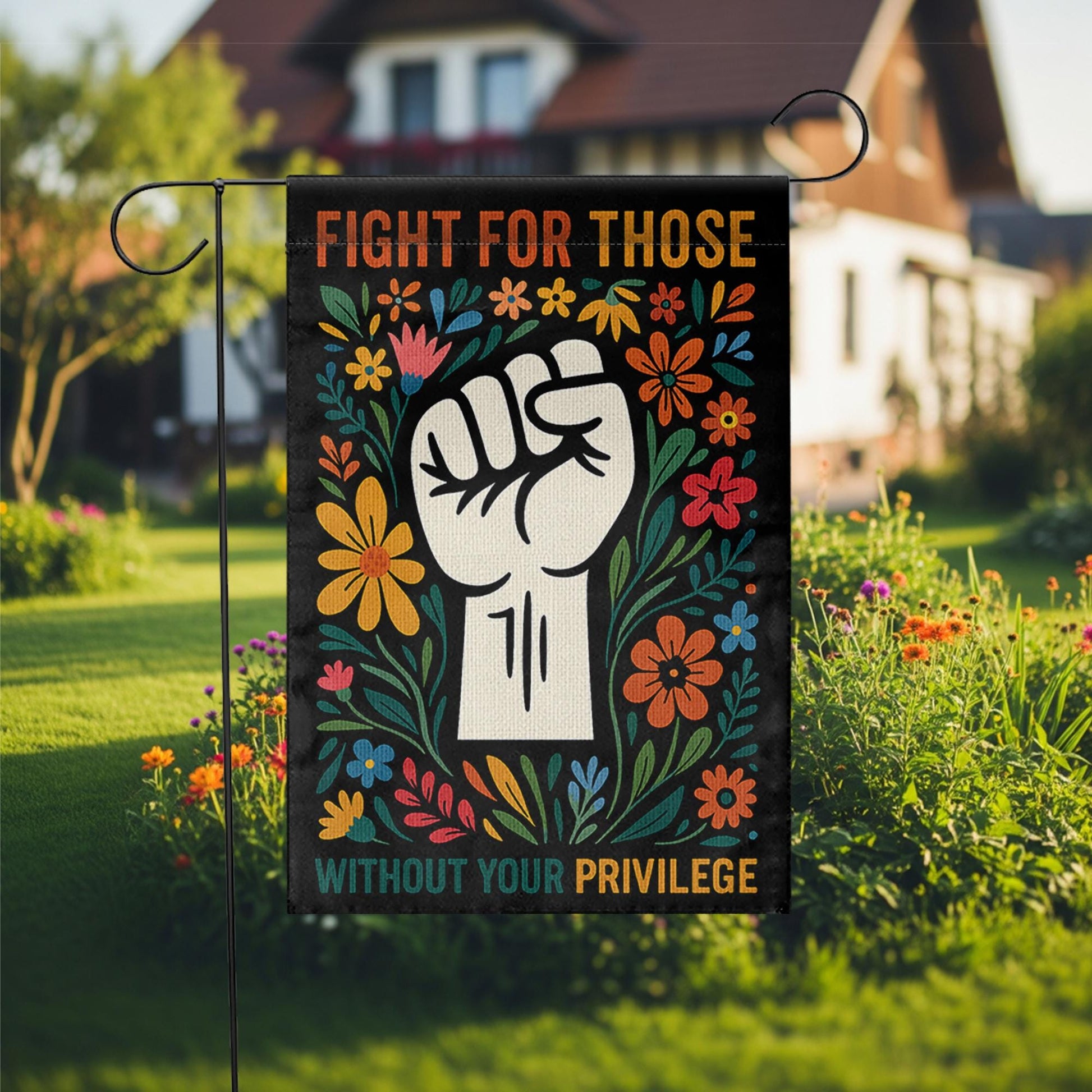 Fight for Those Without Privilege Garden Flag, Social Justice Yard Decor, Activist Floral Outdoor Banner, Equality Protest Sign