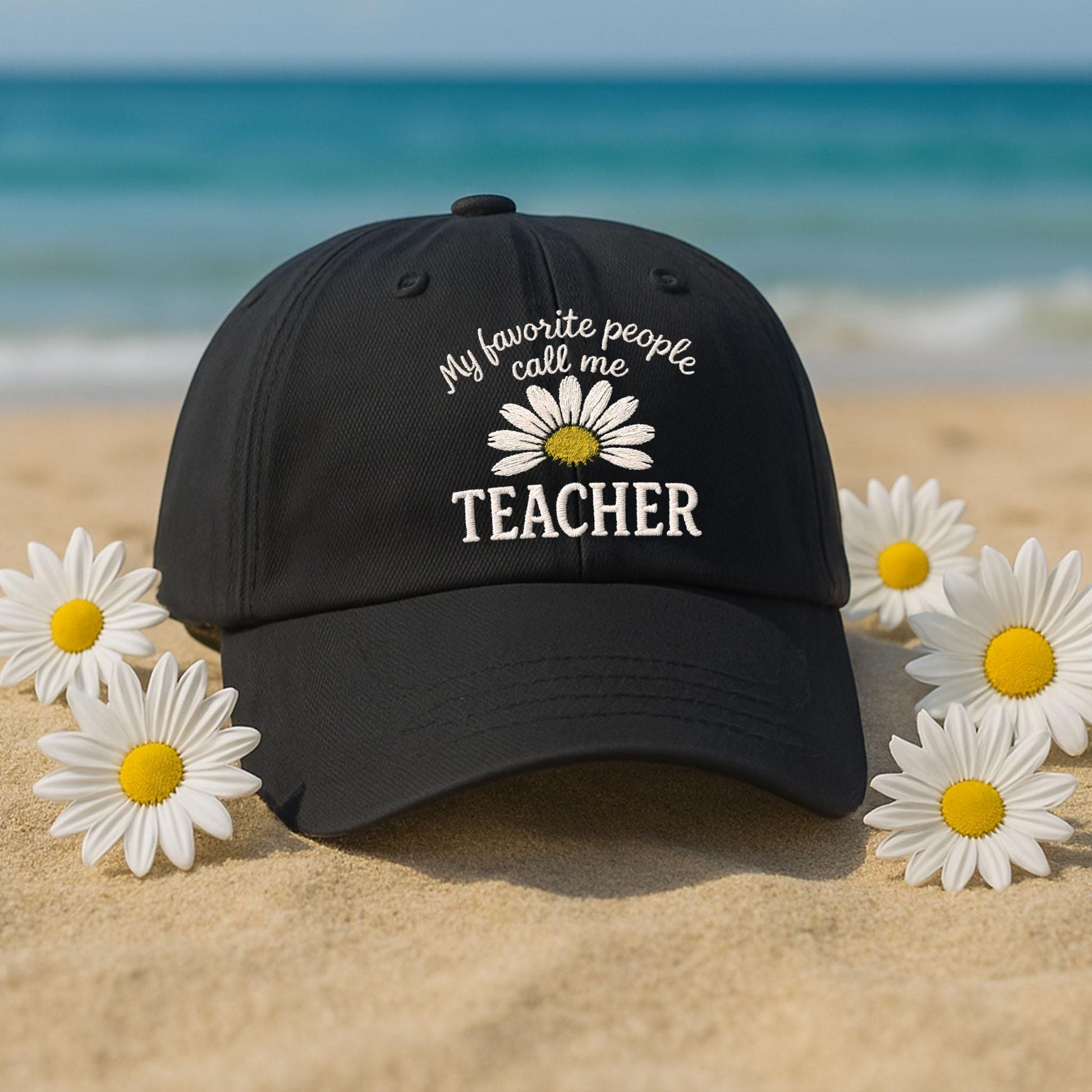My Favorite People Call Me Teacher Hat, Daisy Embroidered Teacher Cap, Cute Teacher Gift, Floral Teacher Hat, Back to School Hat
