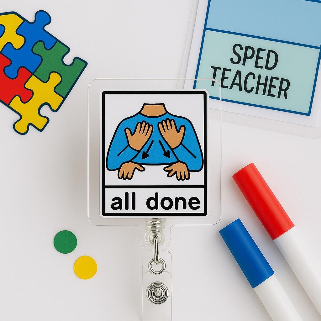 All Done Badge Reel | SPED Teacher Gift | Special Education Lanyard | Autism Visual Cue | ASL Sign Language ID Clip | aba Therapy Accessory