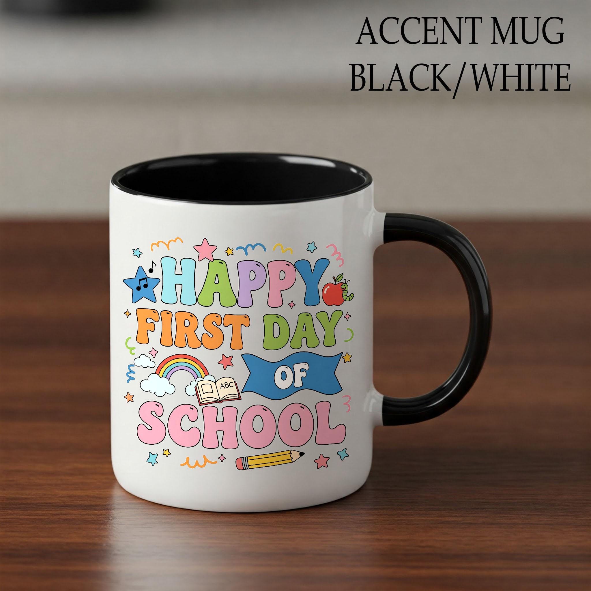 Happy First Day of School Mug, Back to School Teacher Gift, Cute Rainbow Coffee Cup, Classroom Decor, Kindergarten Teacher Mug