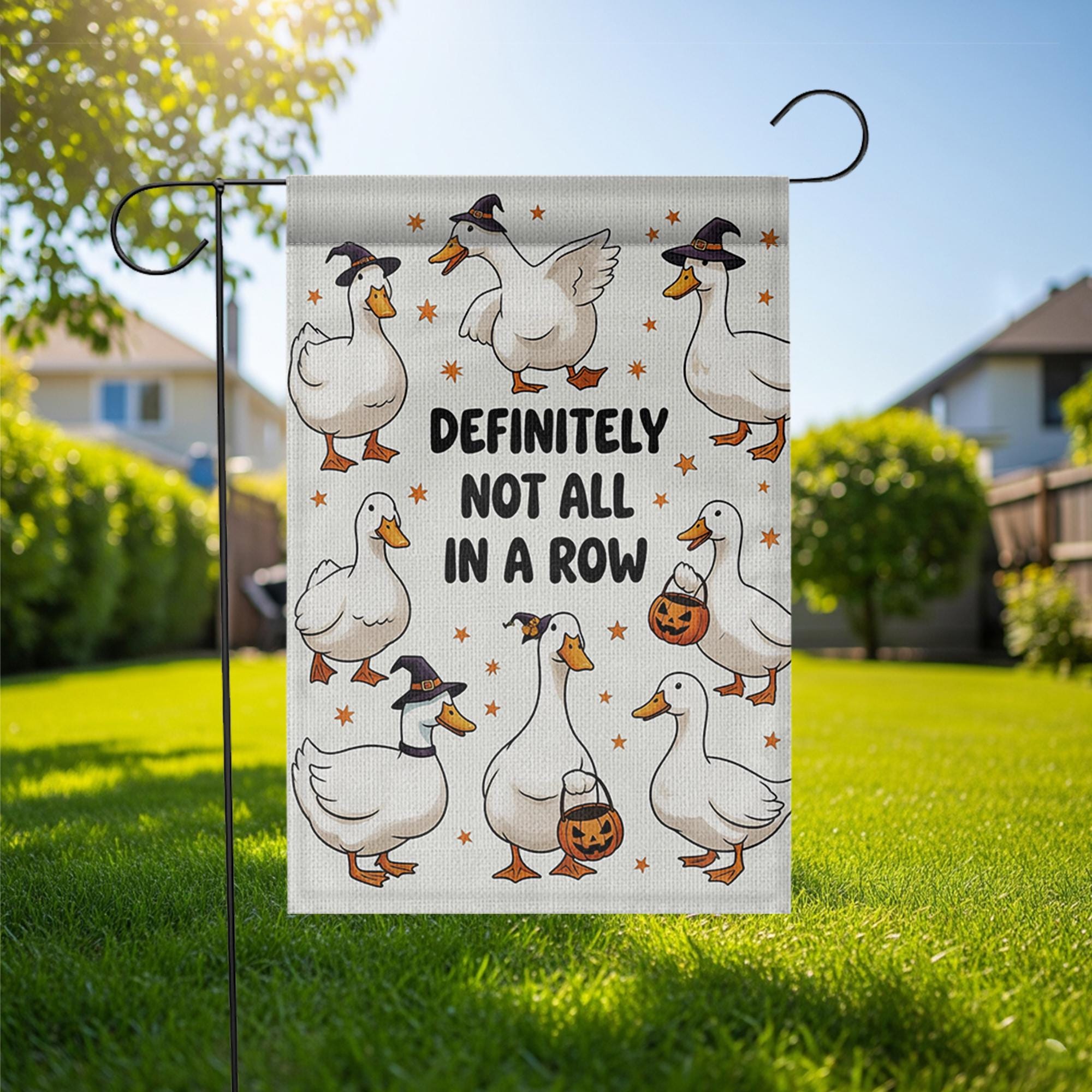 Funny Duck Halloween Garden Flag – “Definitely Not All in a Row” – Cute Fall Outdoor Yard Decor, Witch Goose Holiday Banner