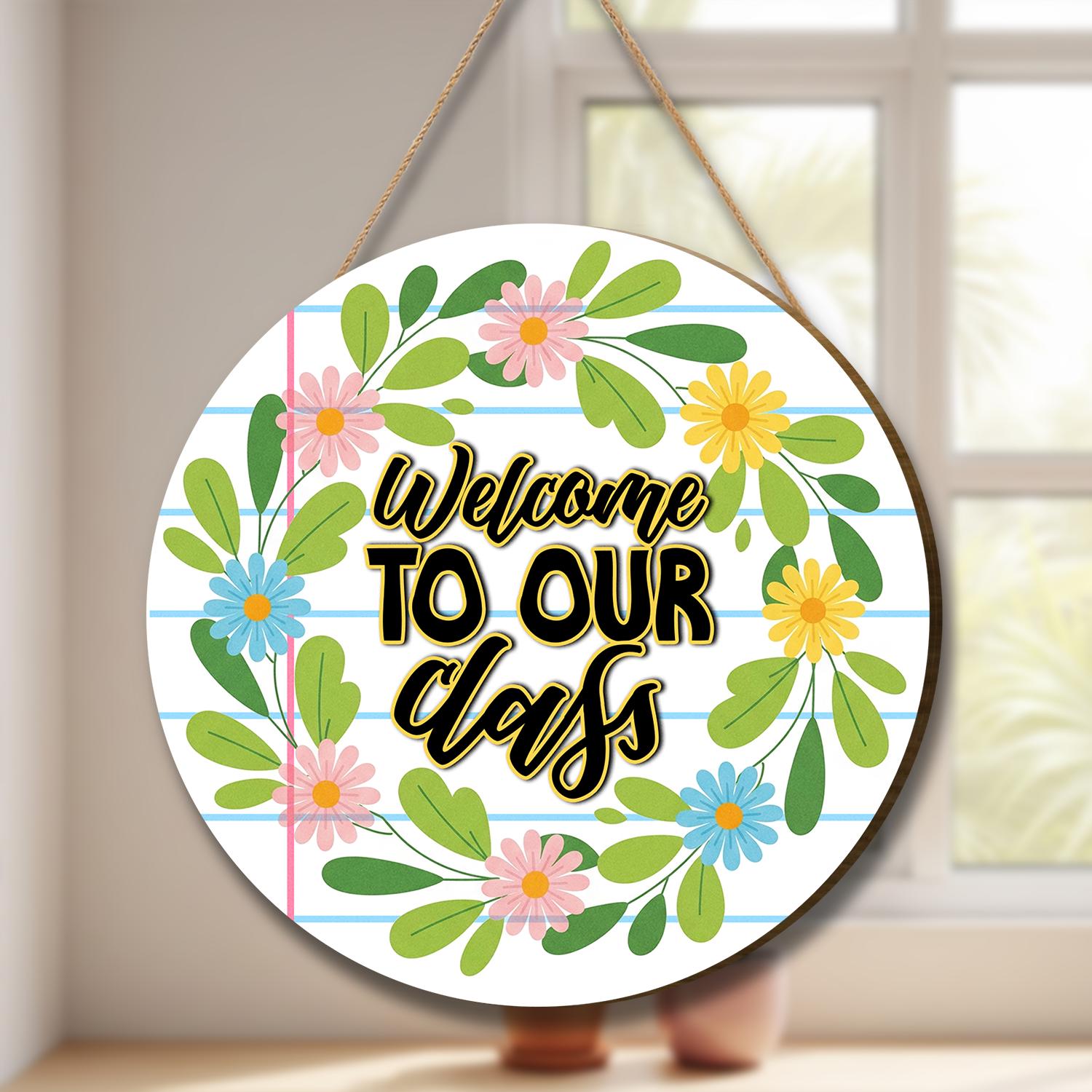 Welcome to Our Class Sign, Classroom Door Decor, Teacher Wall Hanging, Floral Classroom Sign, Back to School Teacher Gift, Welcome Sign