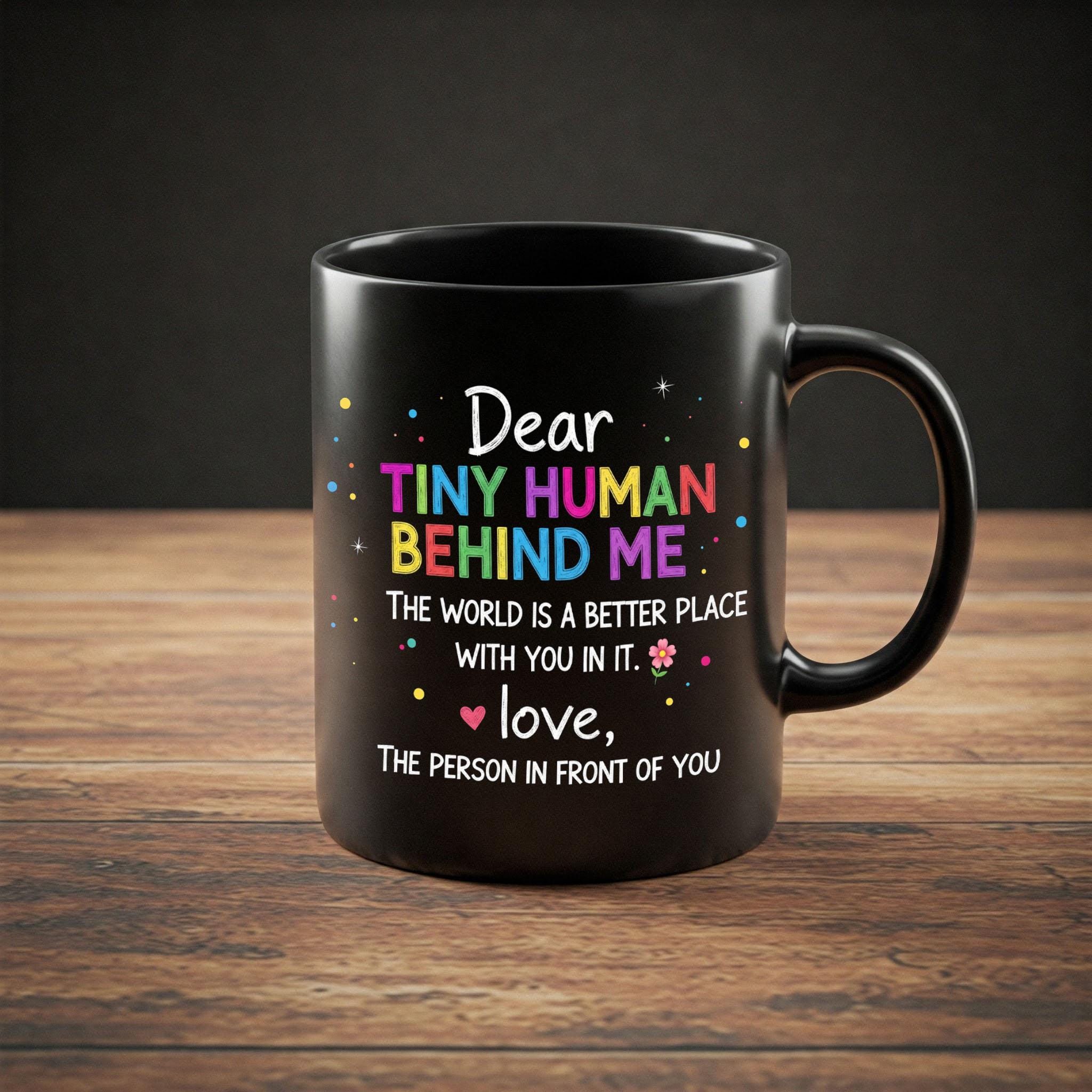 Cute Tiny Human Behind Me Mug, Teacher Appreciation Gift, Classroom Coffee Cup, Cute Student Gift, Black Motivational Teacher Mug