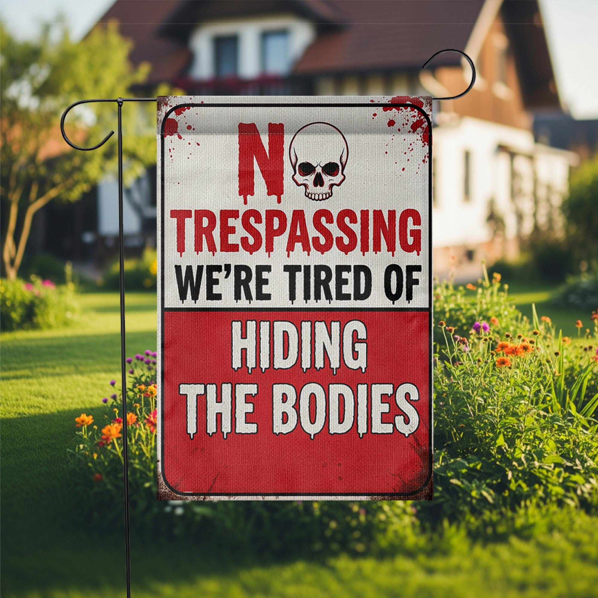 No Trespassing Garden Flag, Tired of Hiding Bodies Yard Sign, Funny Halloween Outdoor Decor, Spooky Home Banner