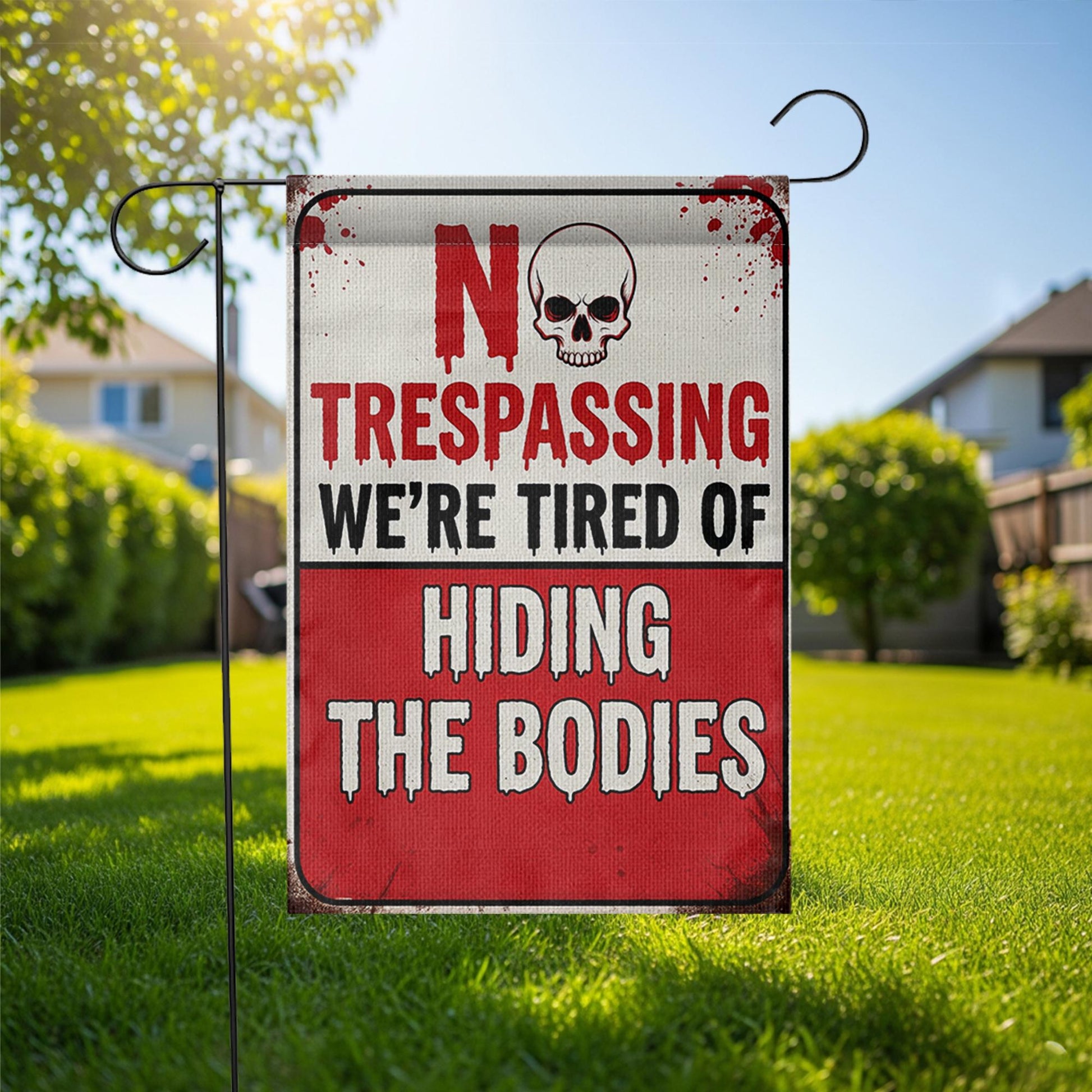 No Trespassing Garden Flag, Tired of Hiding Bodies Yard Sign, Funny Halloween Outdoor Decor, Spooky Home Banner