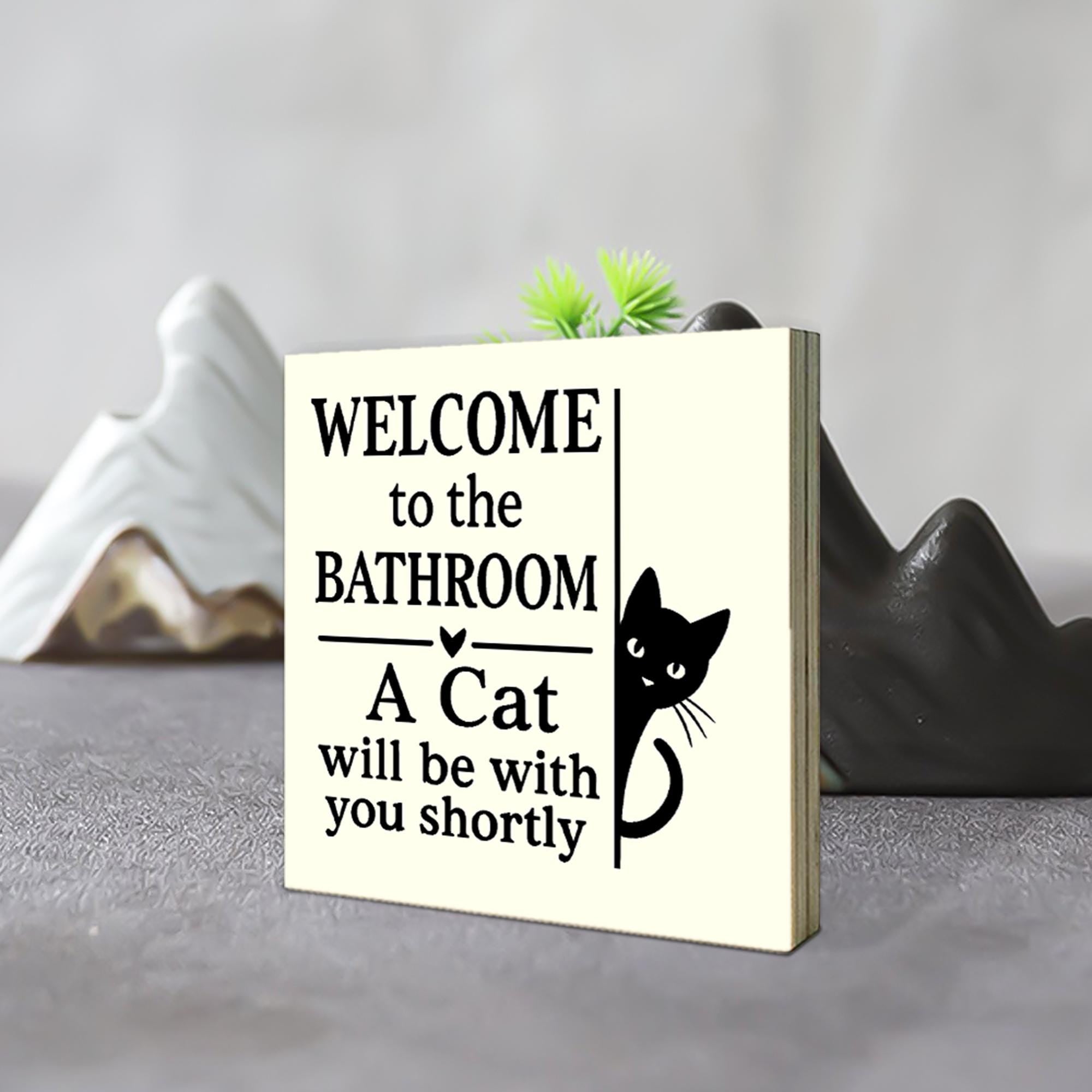 Funny Cat Bathroom Sign, Wooden Wall Decor for Cat Lovers, Welcome Plaque with Cat Joke, Kitty Humor Restroom Gift for Home