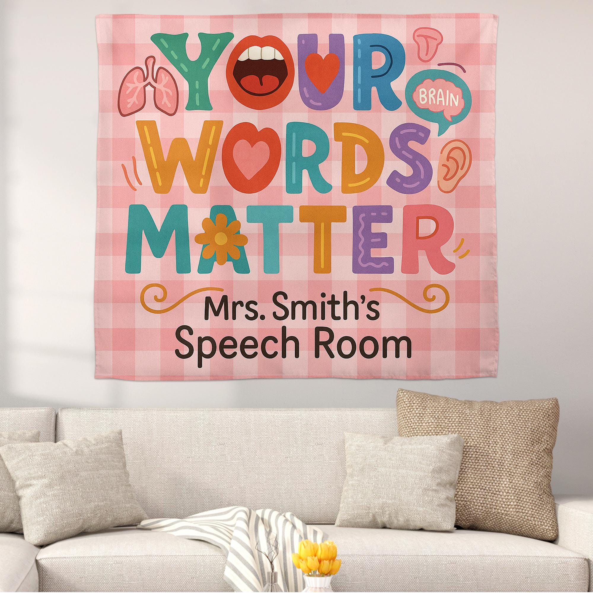 Speech Room Tapestry, Your Words Matter Banner, SLP Classroom Wall Decor, Personalized Speech Therapy Sign for Teachers