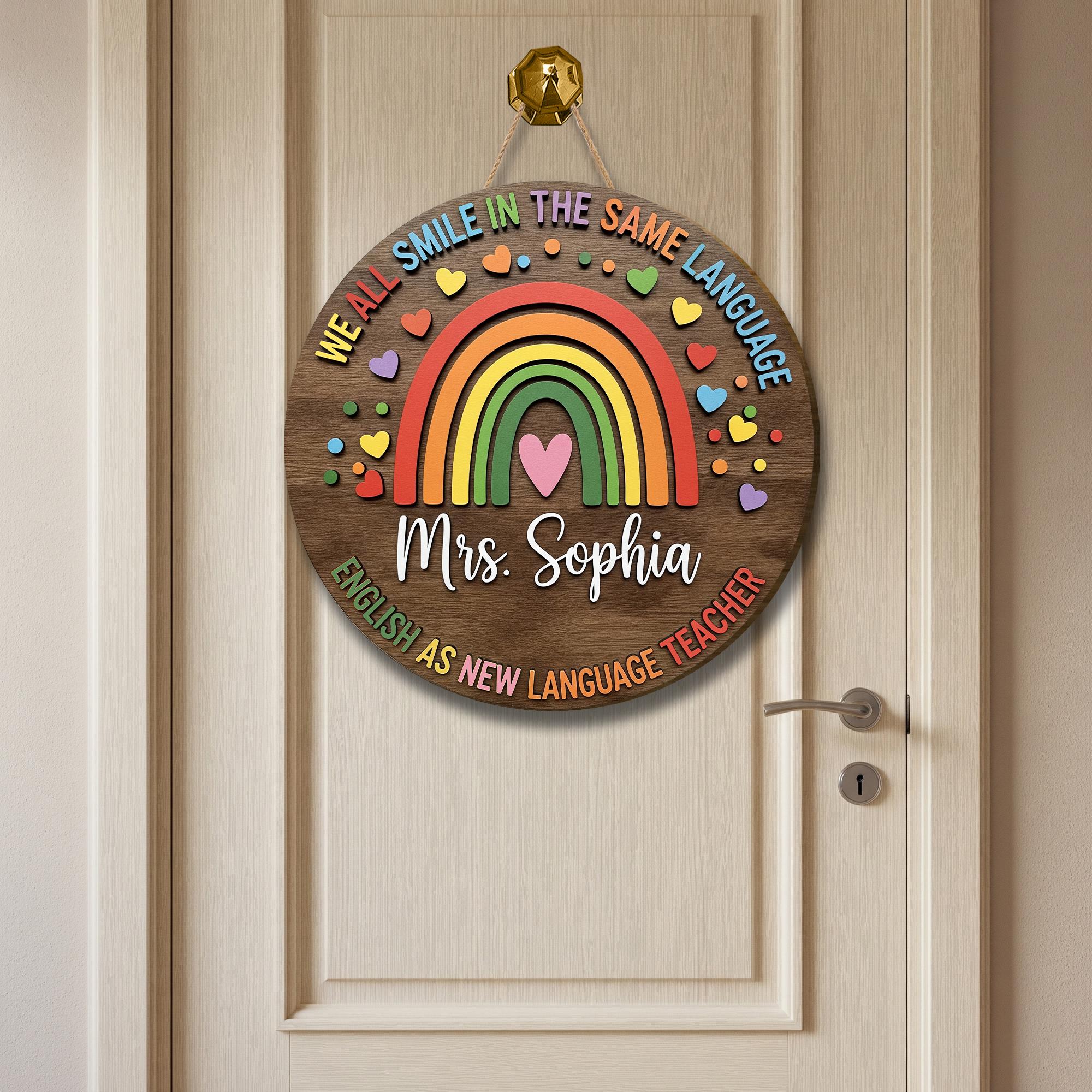 Personalized ENL Teacher Door Sign - Rainbow Classroom Decor - We All Smile in the Same Language - Back to School Gift, ESL Classroom Decor