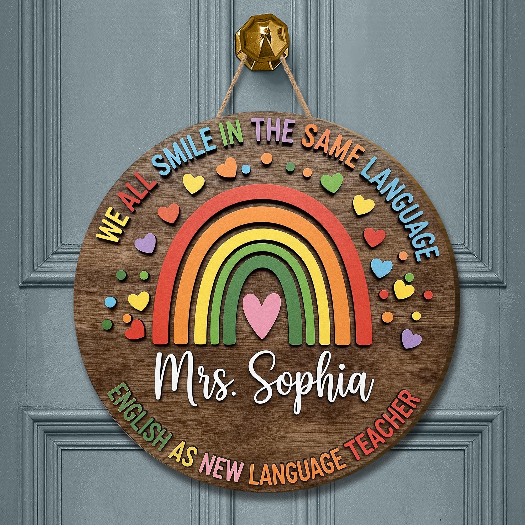 Personalized ENL Teacher Door Sign - Rainbow Classroom Decor - We All Smile in the Same Language - Back to School Gift, ESL Classroom Decor