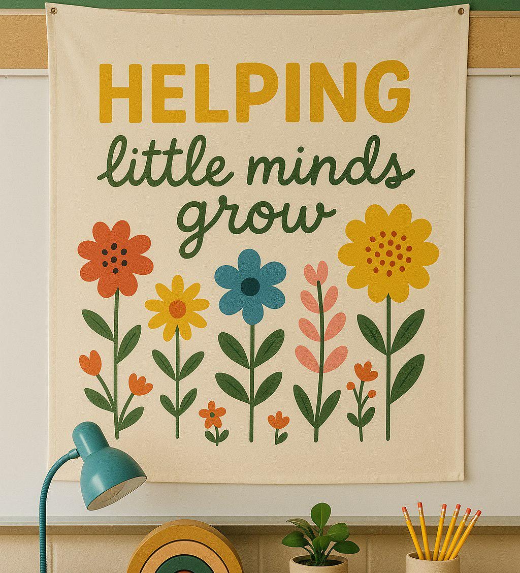 Helping Little Minds Grow Tapestry, Teacher Classroom Wall Decor, Educational Flower Banner, Preschool or Kindergarten Poster Art