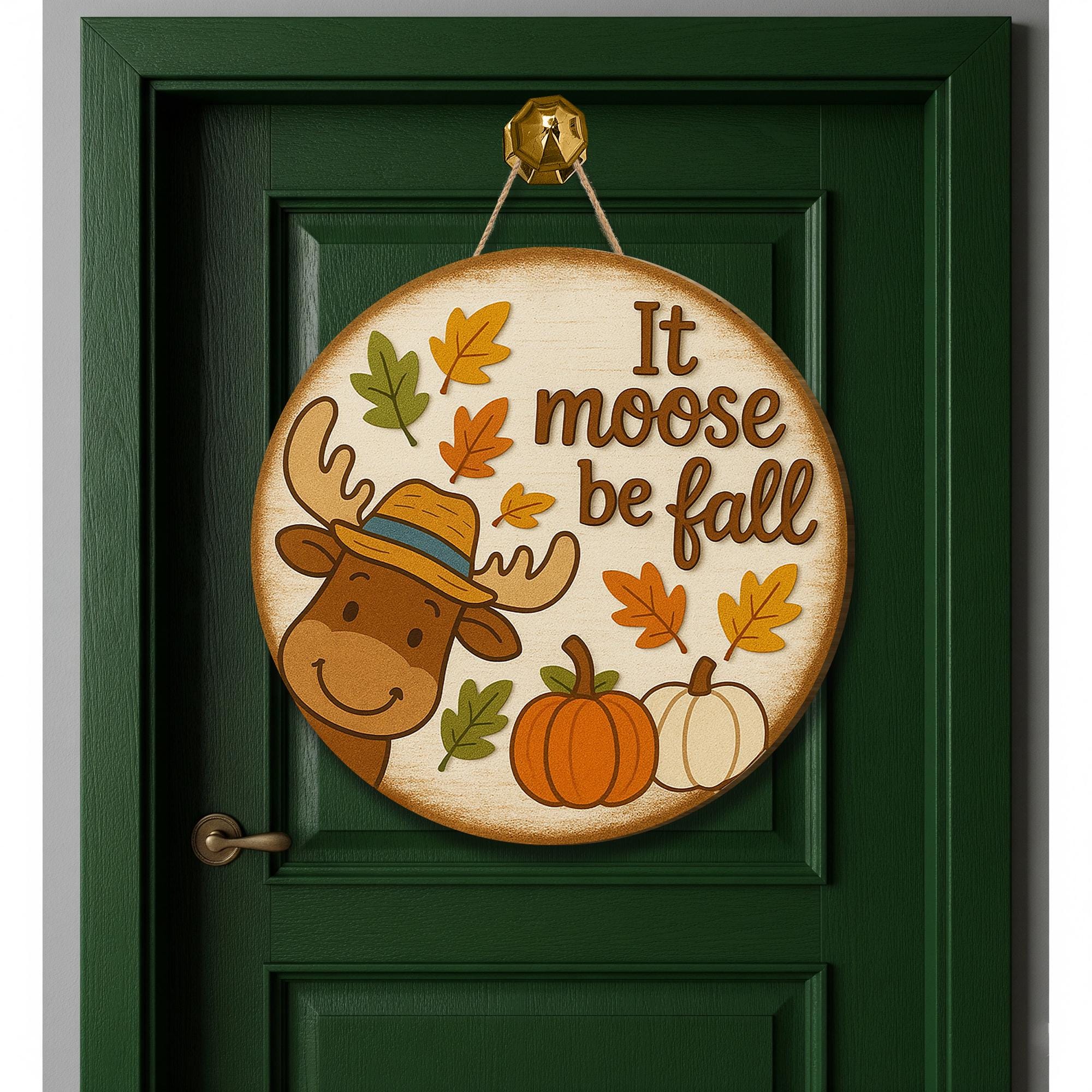It Moose Be Fall Door Hanger, Funny Fall Porch Sign, Moose Pumpkin Decor, Autumn Front Door Decor, Rustic Farmhouse Fall Welcome