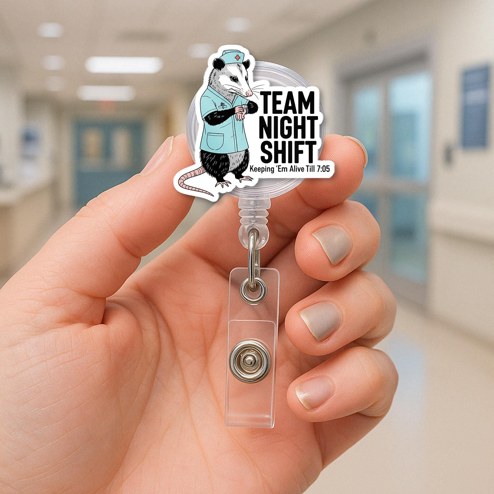 Funny Night Shift Badge Reel – Possum Nurse ID Holder, “Keeping ‘Em Alive Till 7:05” Clip, Hilarious Gift for RN, cna, emt, ICU Staff