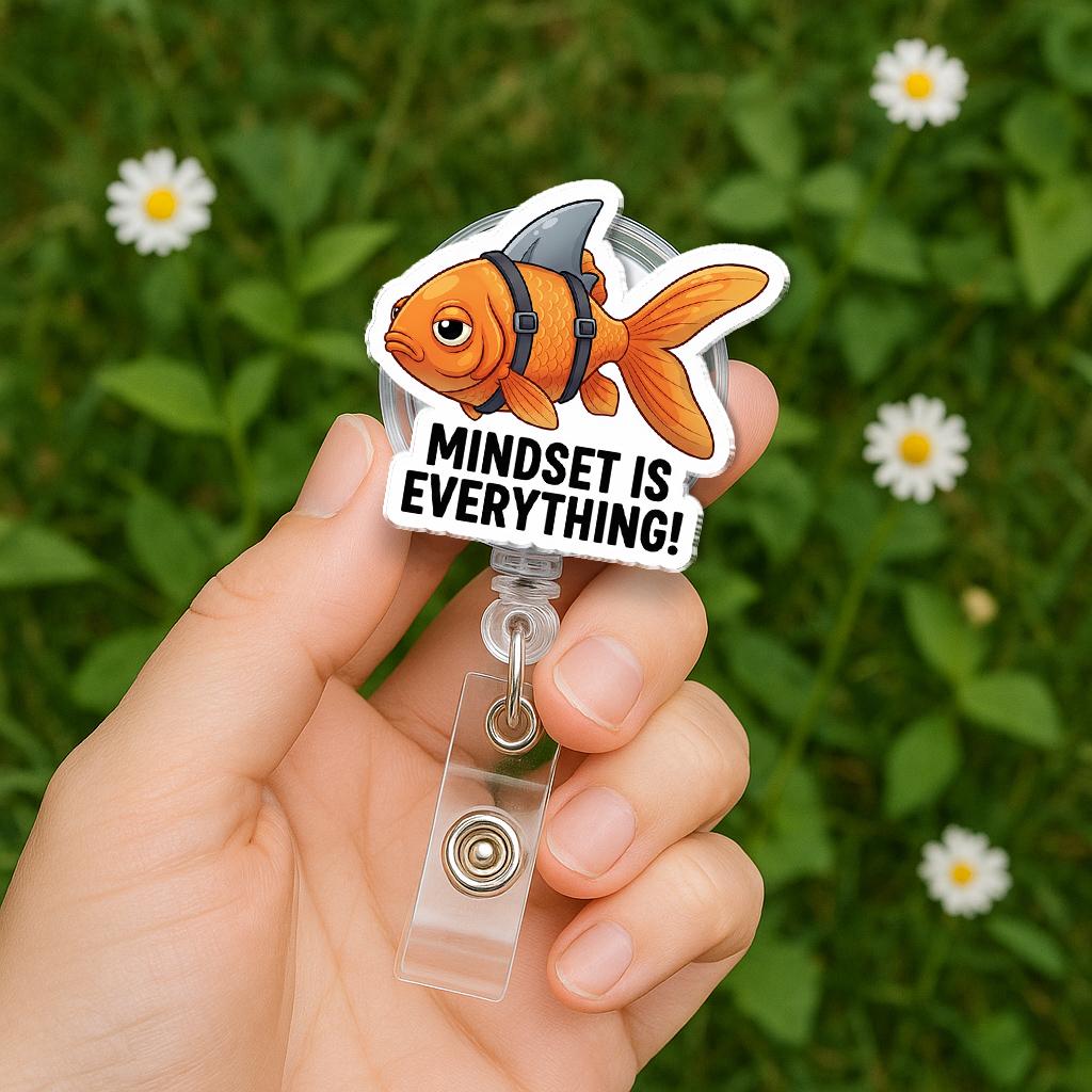 Mindset is Everything Badge Reel, Funny Goldfish with Shark Fin, Motivational Quote ID Holder, Retractable Lanyard for Nurse Teacher