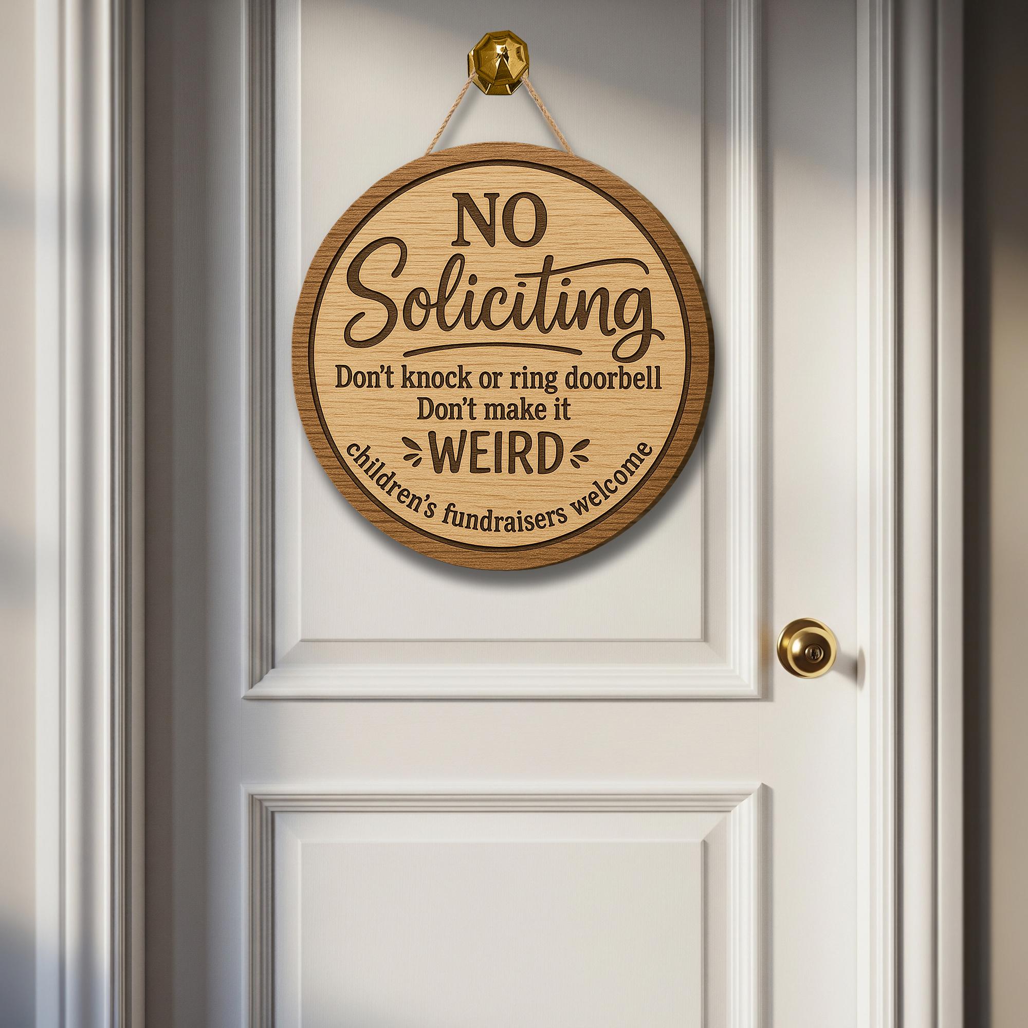 Funny No Soliciting Wooden Sign, Don't Make It Weird Door Hanger, Round Front Door Decor, Humorous Welcome Sign, Housewarming Gift Idea
