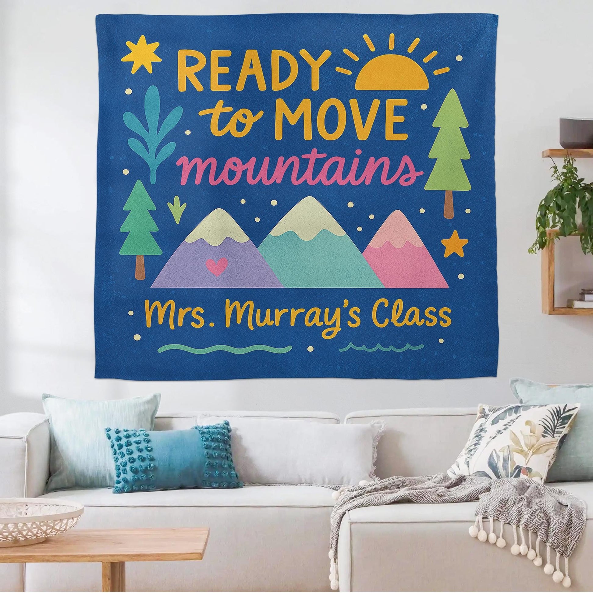 Ready to Move Mountains Classroom Tapestry - Personalized Teacher Wall Decor, Motivational Backdrop for Back To School, Custom Class Sign