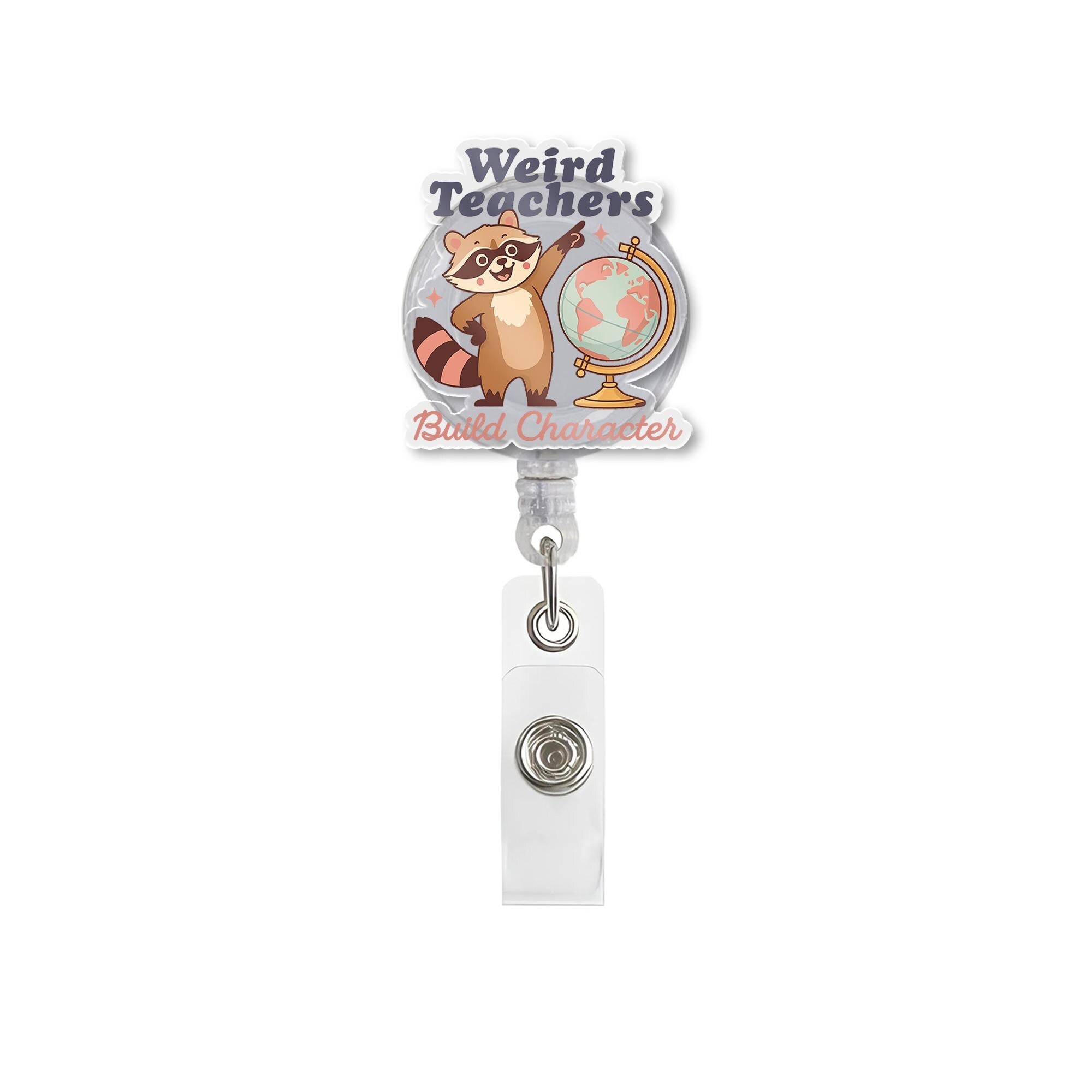 Funny Teacher Badge Reel - "Weird Teachers Build Character" Raccoon ID Holder | Cute Retractable Badge Clip for Educators