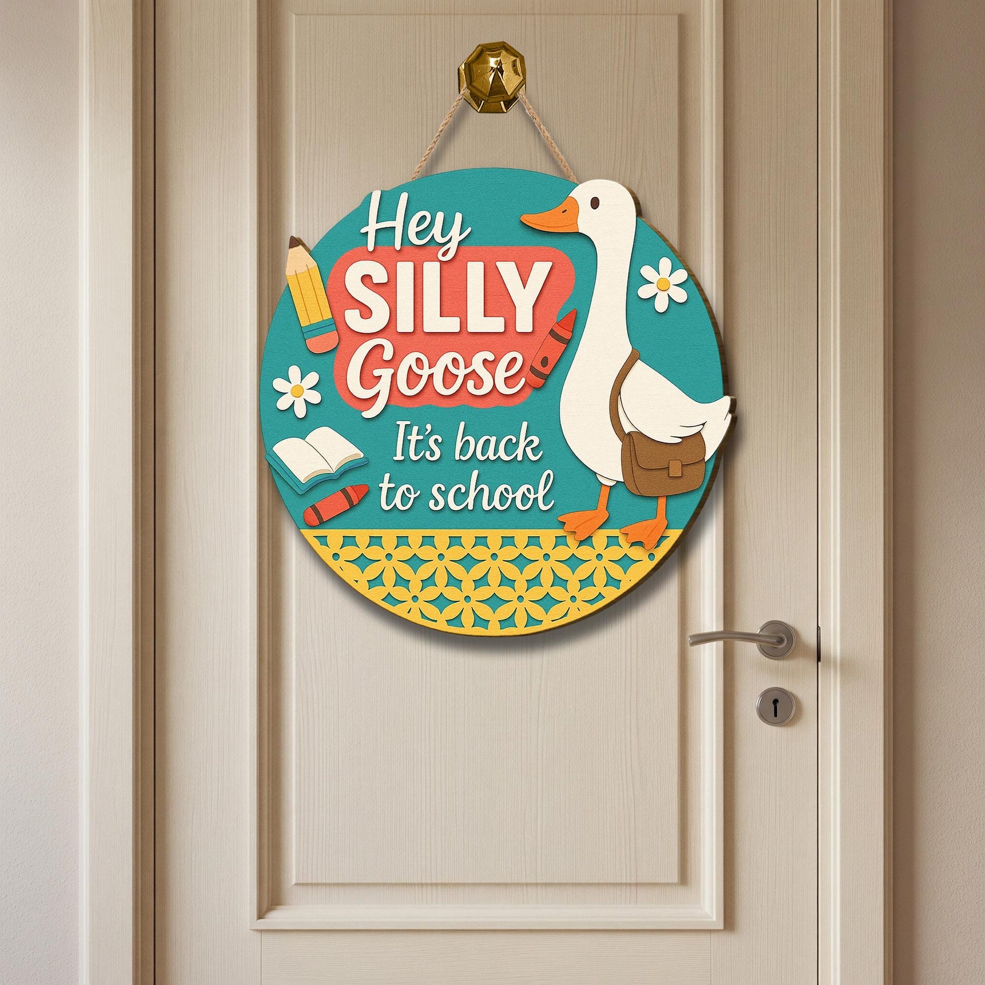 Funny "Hey Silly Goose" Back to School Sign – Classroom Door Hanger, Teacher Gift, First Day Decor