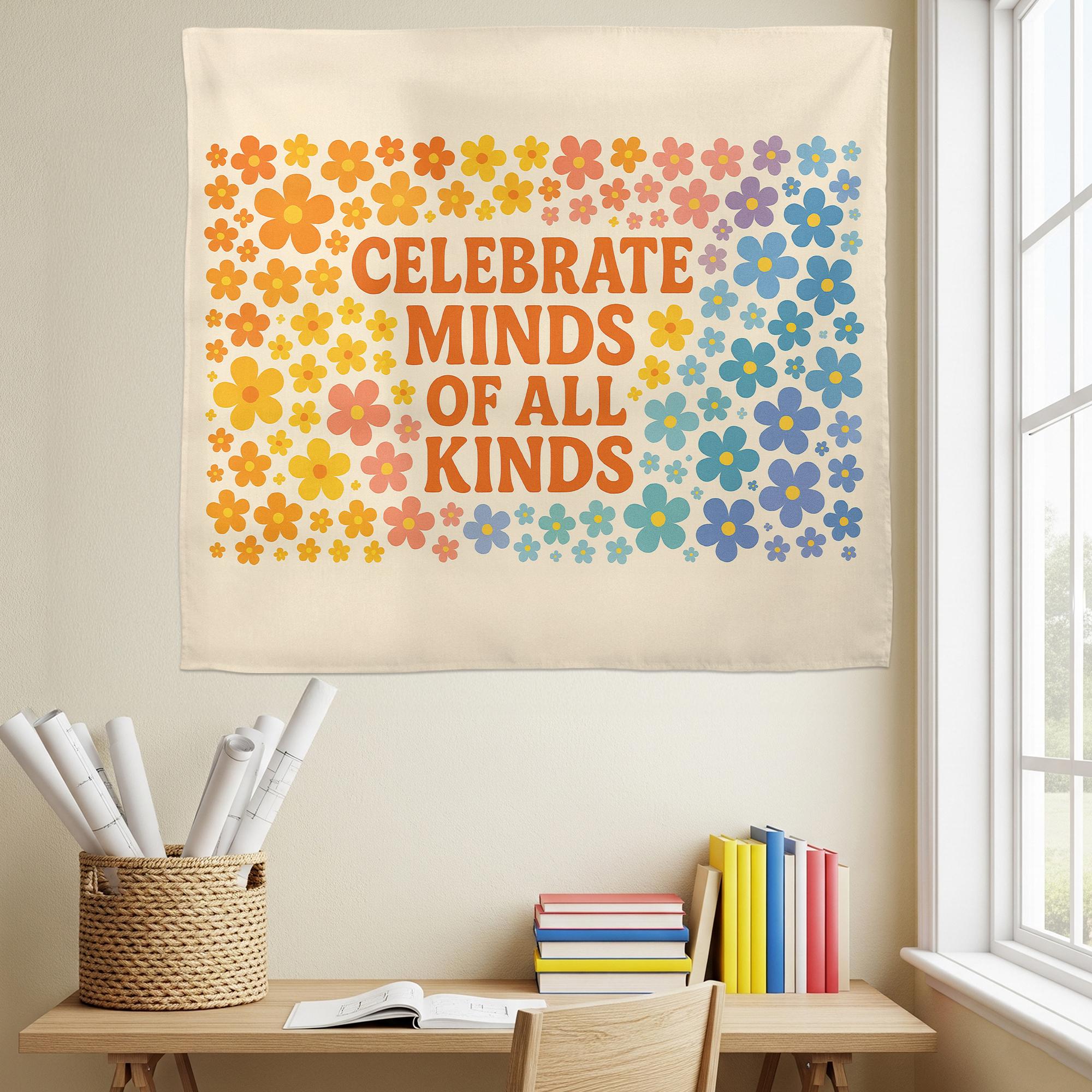 Celebrate Minds of All Kinds Classroom Banner, Neurodiversity Wall Decor, Inclusive Teacher Tapestry, Mental Health Poster