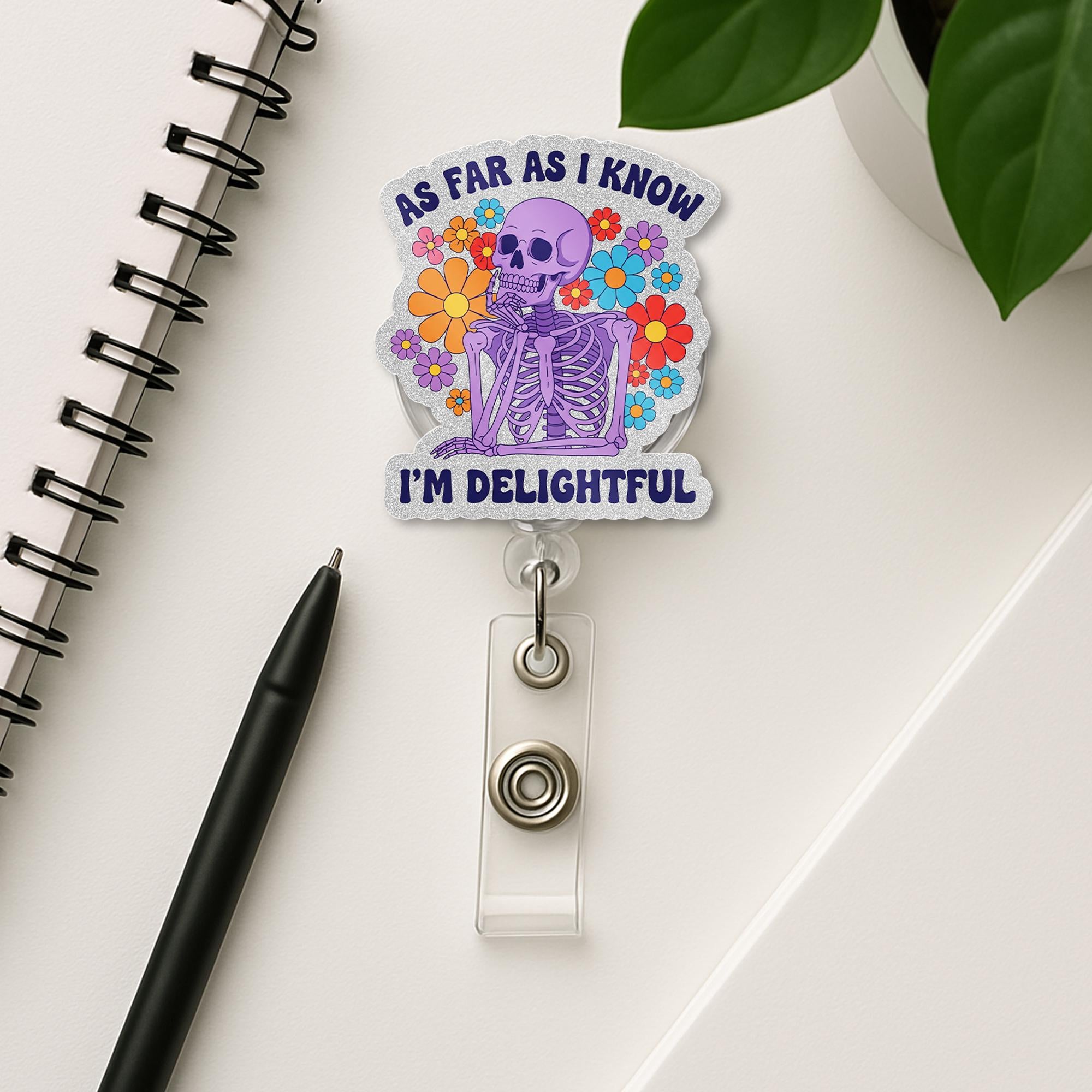 Funny Skeleton Badge Reel | As Far As I Know I'm Delightful Badge Clip, Cute Floral ID Holder for Nurses, Teachers, Coworkers, Sassy Teacher