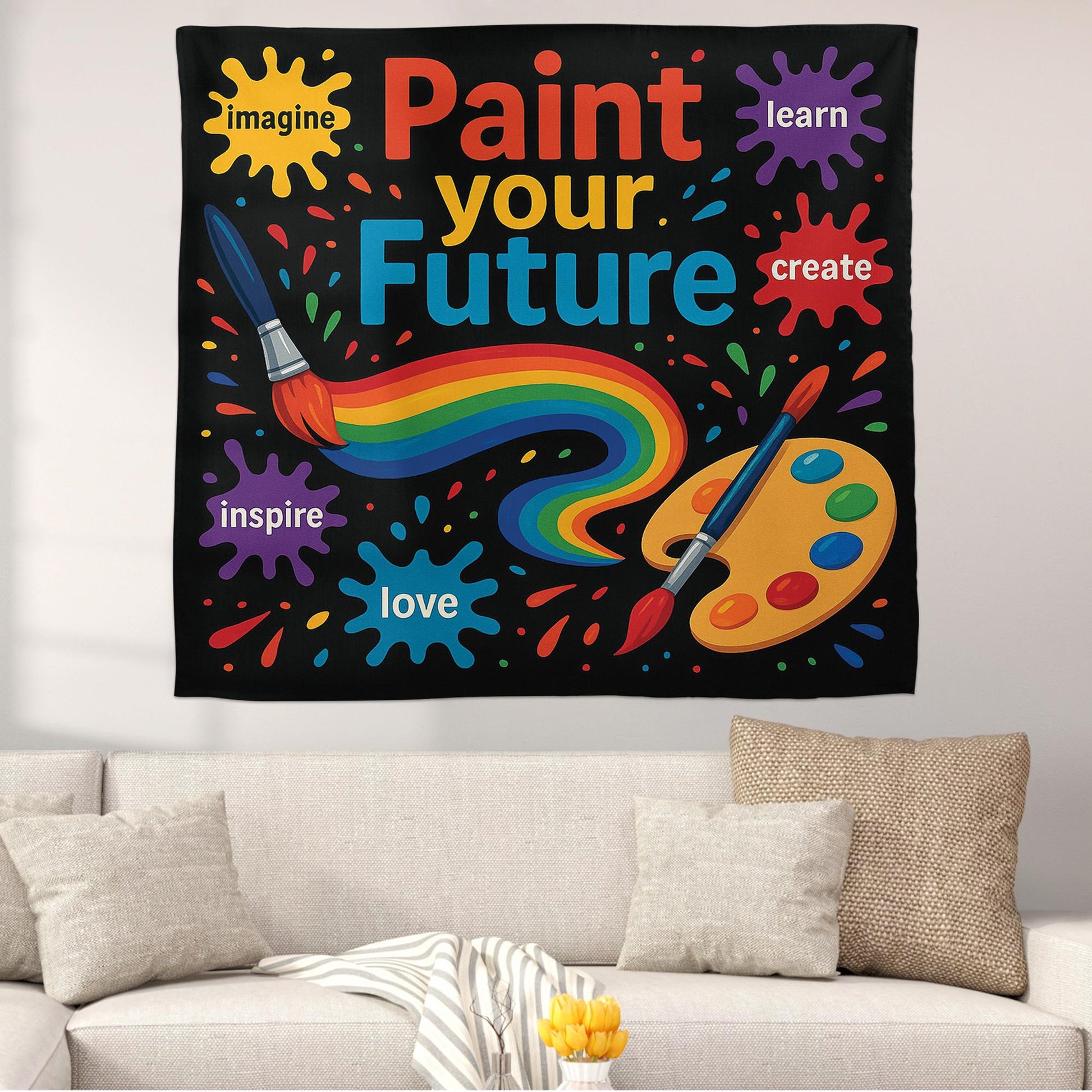 Paint Your Future Classroom Tapestry, Colorful Teacher Wall Decor, Motivational Art Banner for Kids, Art Room or School Decoration